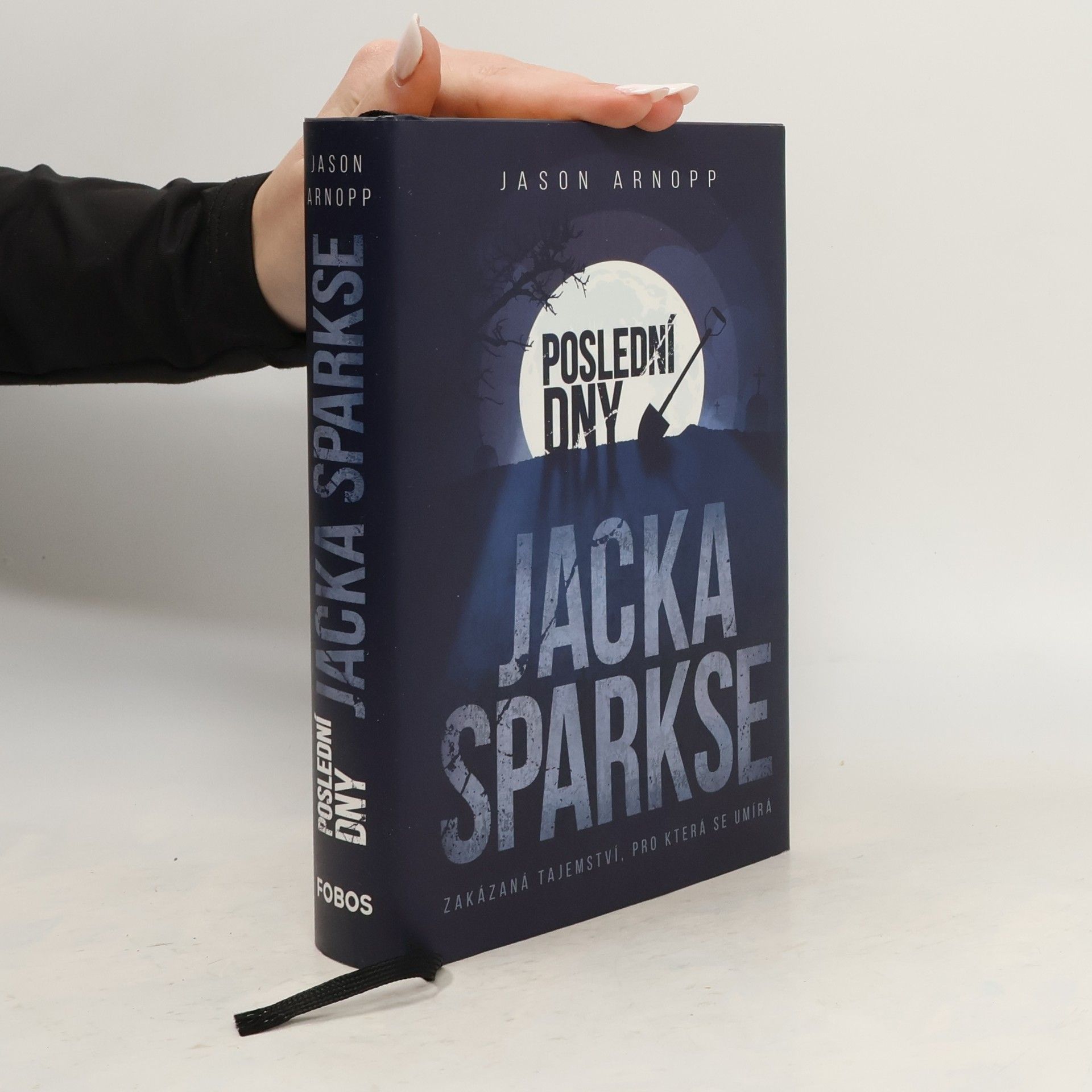 Jason Arnopp Poslední dny Jacka Sparkse