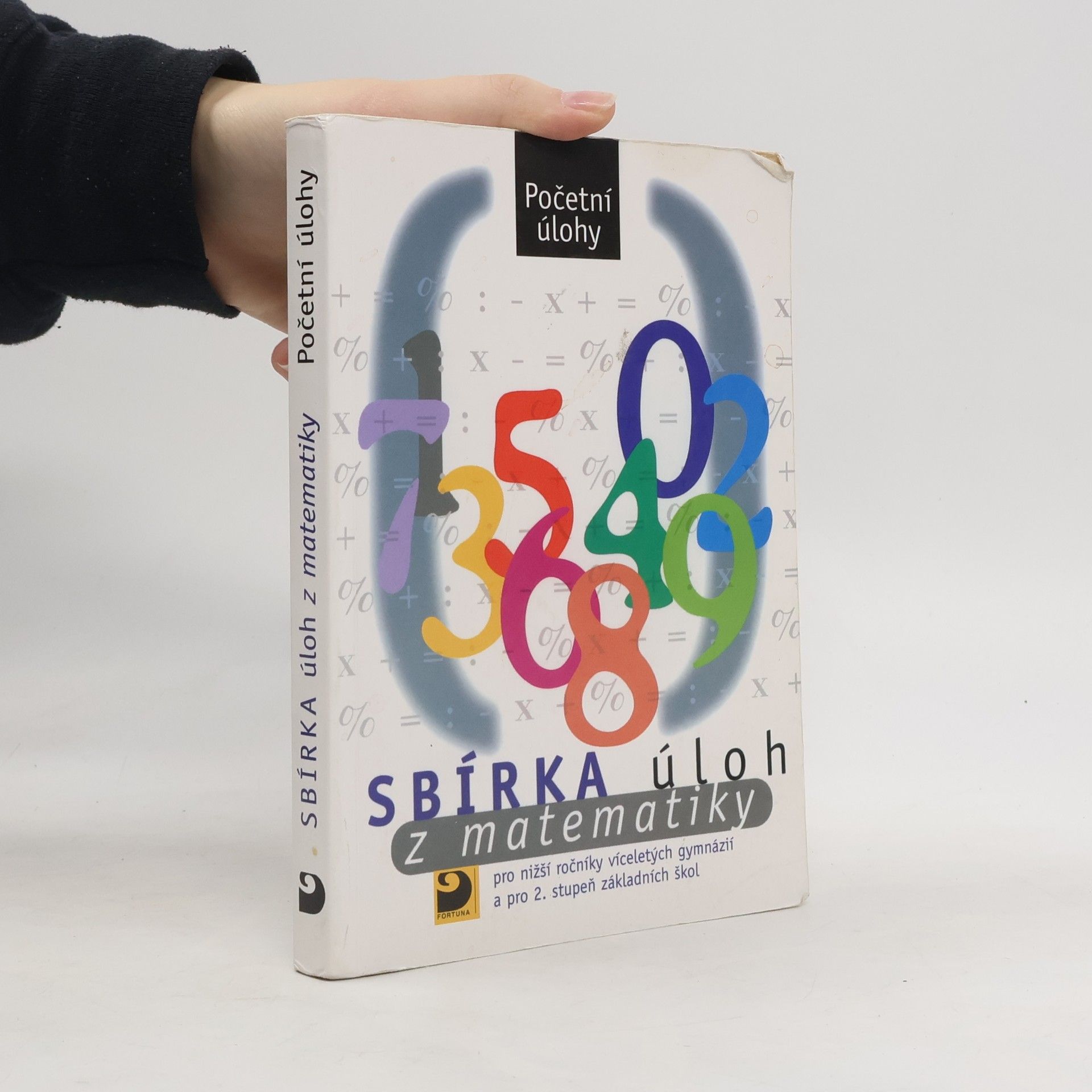 Sbírka úloh z matematiky : pro nižší ročníky víceletých gymnázií a pro 2. stupeň základních škol