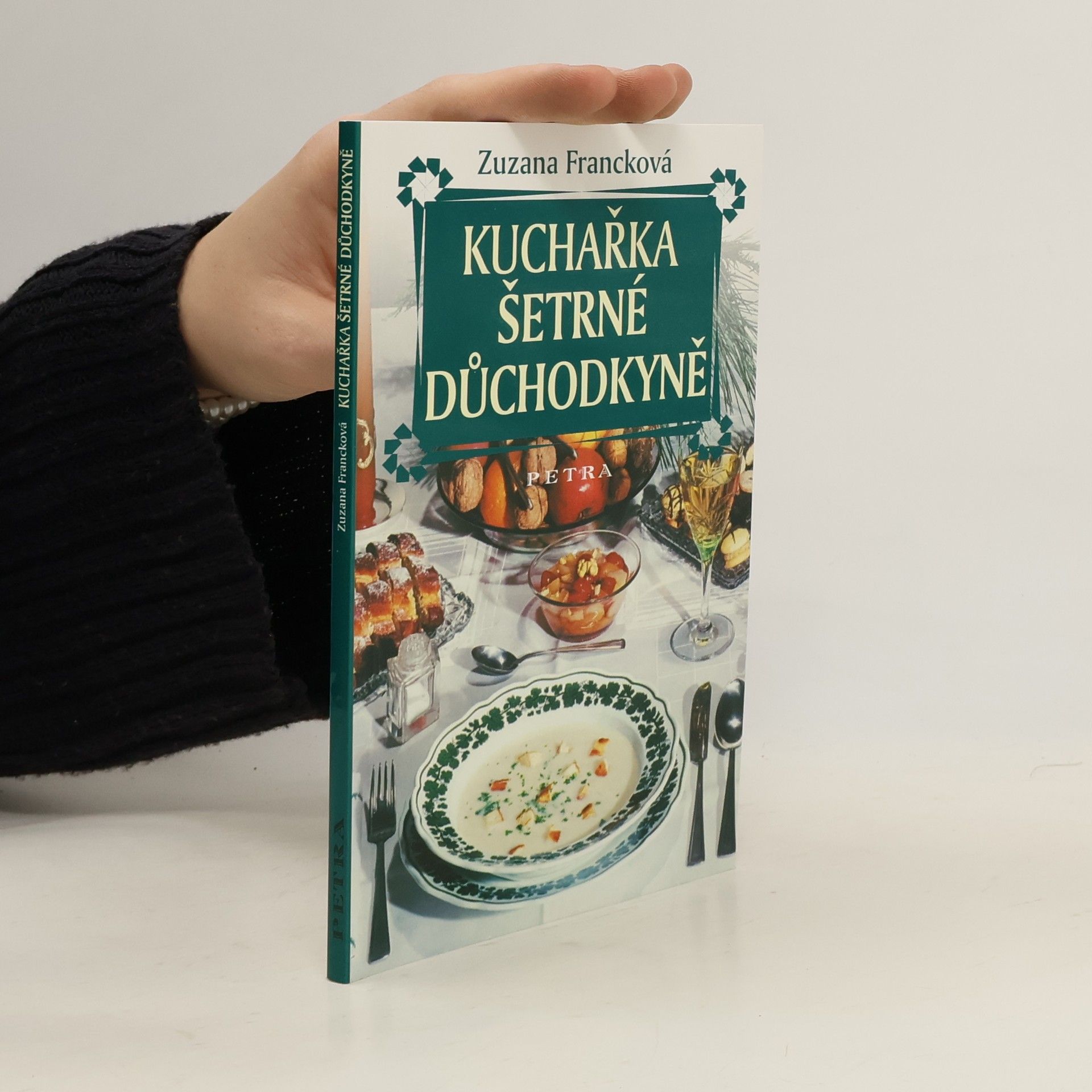 Zuzana Francková Kuchařka šetrné důchodkyně