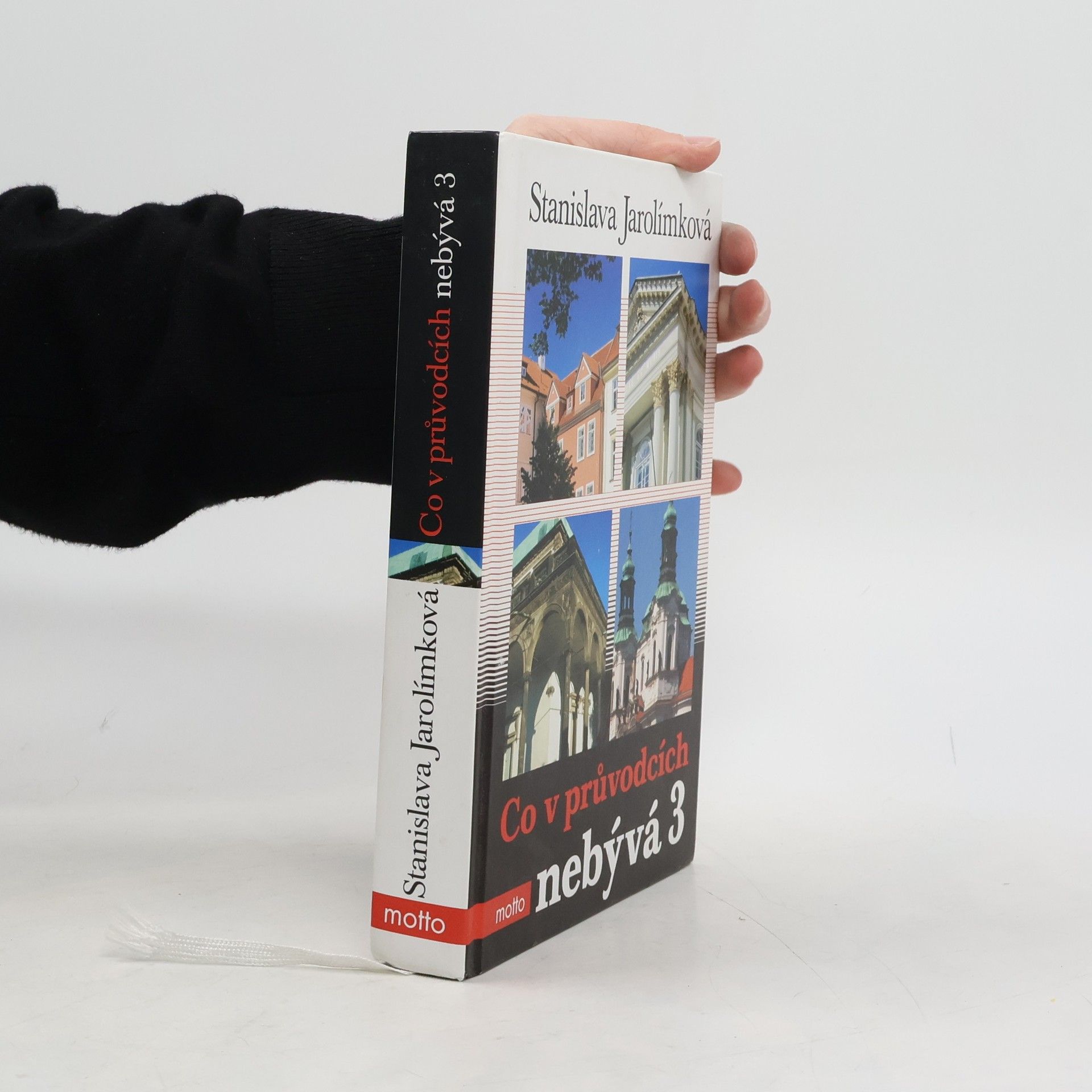 Jarolímková Stanislava Co v průvodcích nebývá 3, aneb, Třetí pokračování historie Prahy k snadnému zapamatování
