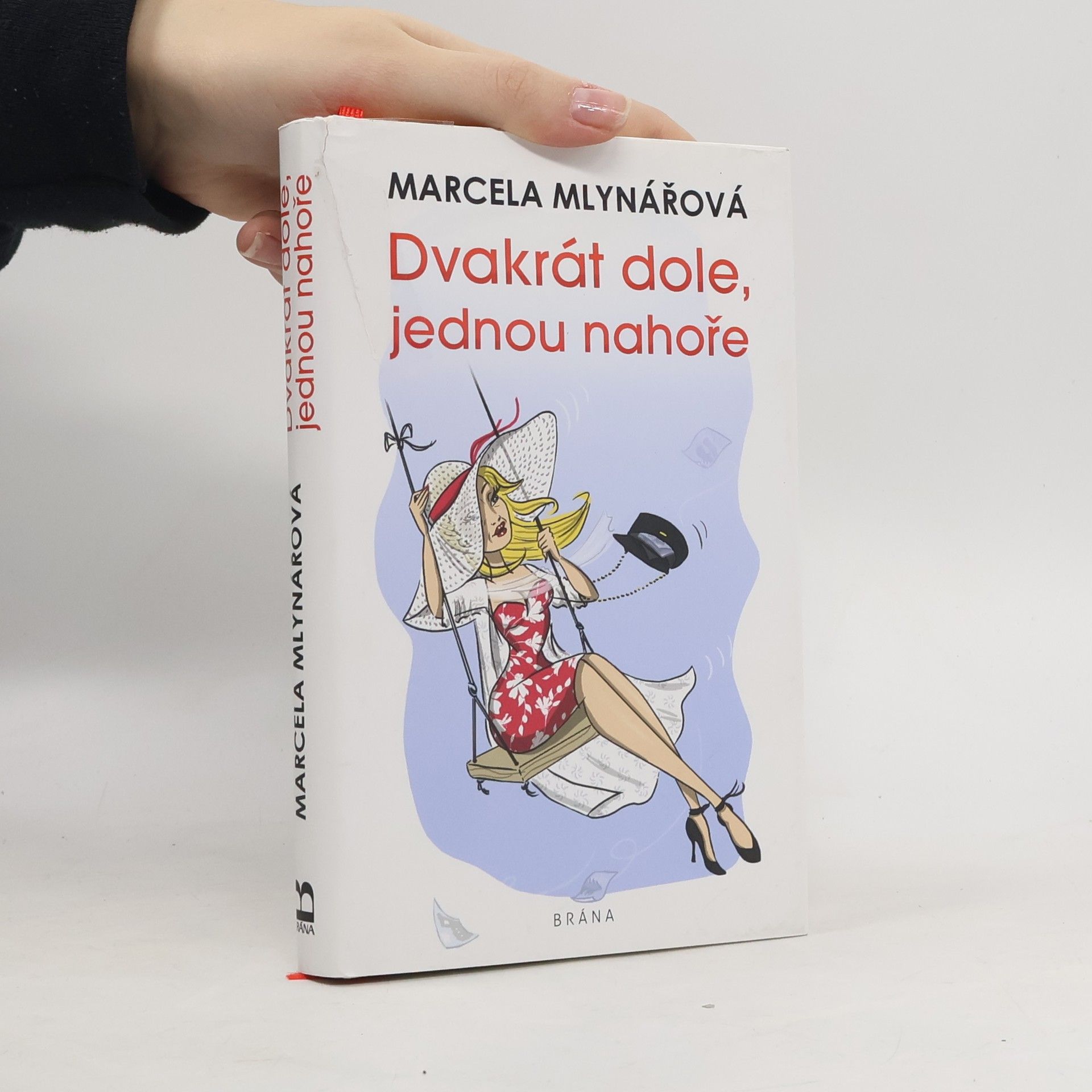 Marcela Mlynářová Dvakrát dole, jednou nahoře