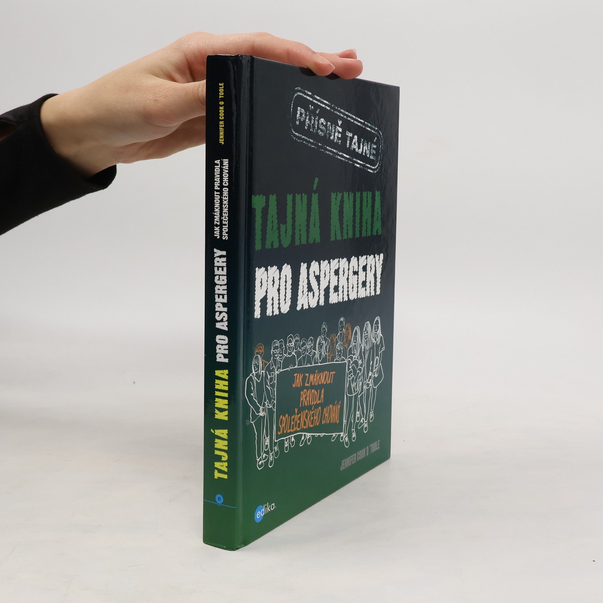 Jennifer Cook O. Toole Tajná kniha pro aspergery. Jak zmáknout pravidla společenského chování