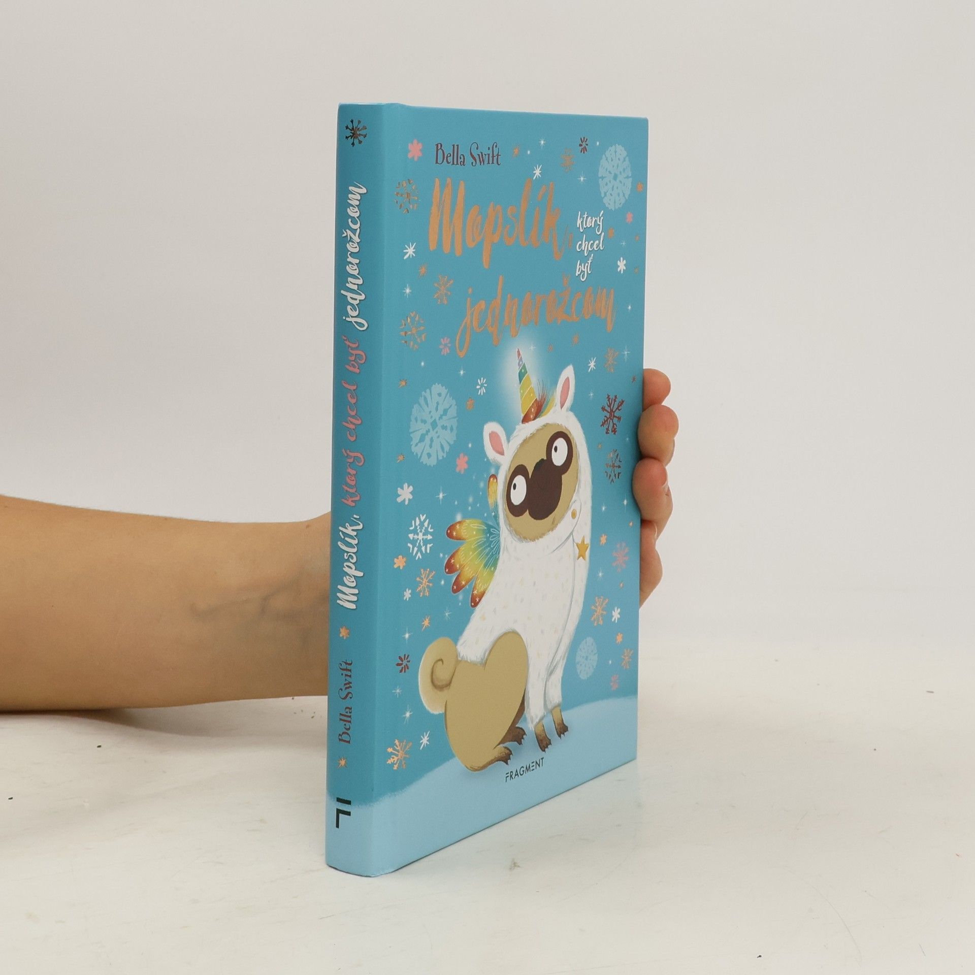 Bella Swift Mopslík, ktorý chcel byť jednorožcom