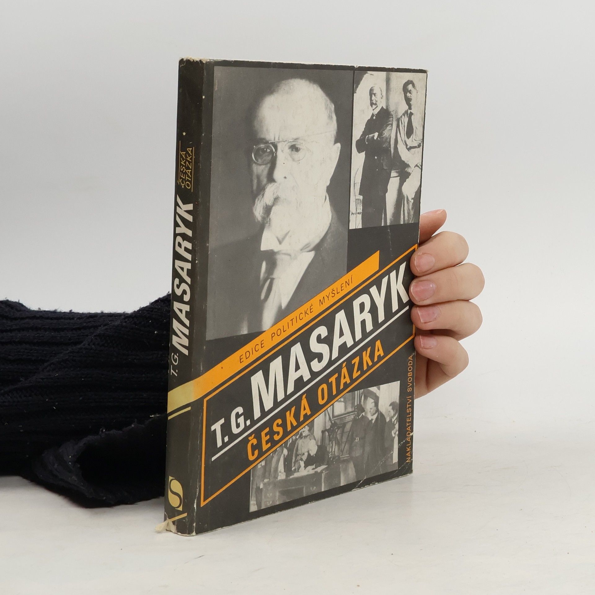 Tomáš Garrigue Masaryk Česká otázka. Naše nynější krize