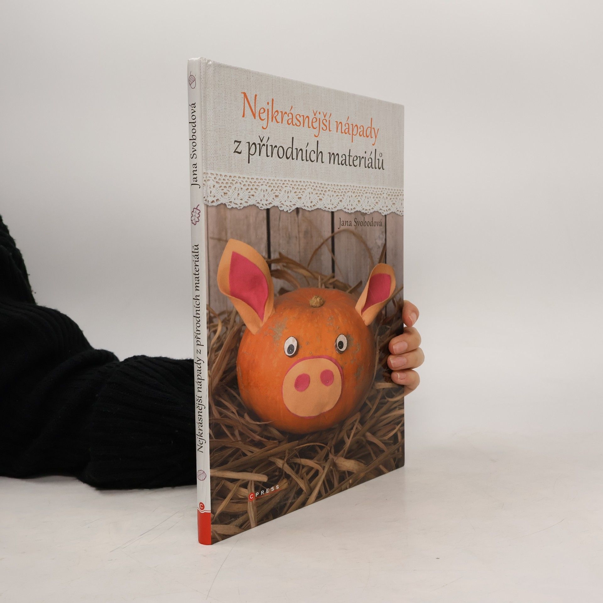Jana Svobodová Nejkrásnější nápady z přírodních materiálů