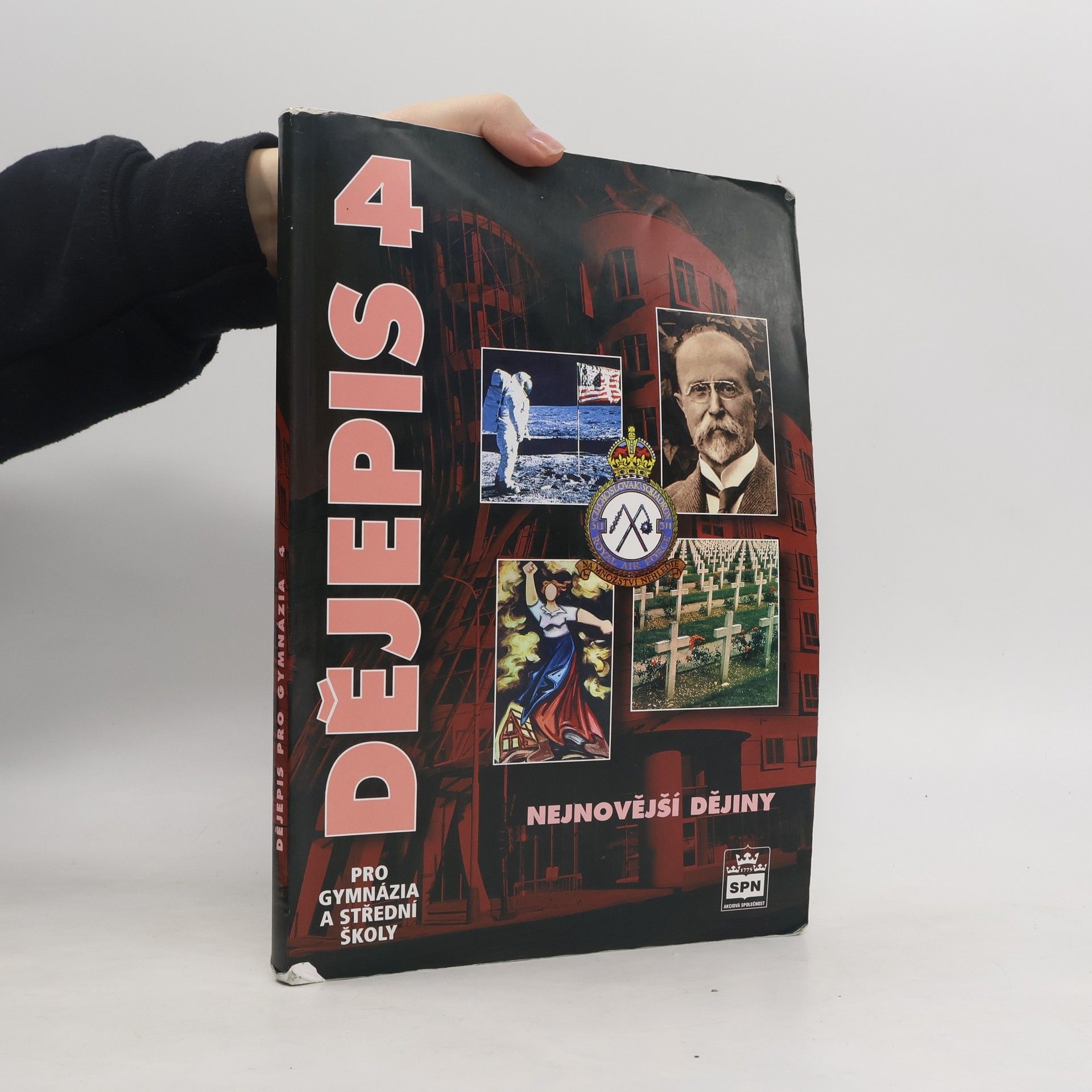 Kolektiv autorů Dějepis pro gymnázia a střední školy. 4 - Nejnovější dějiny