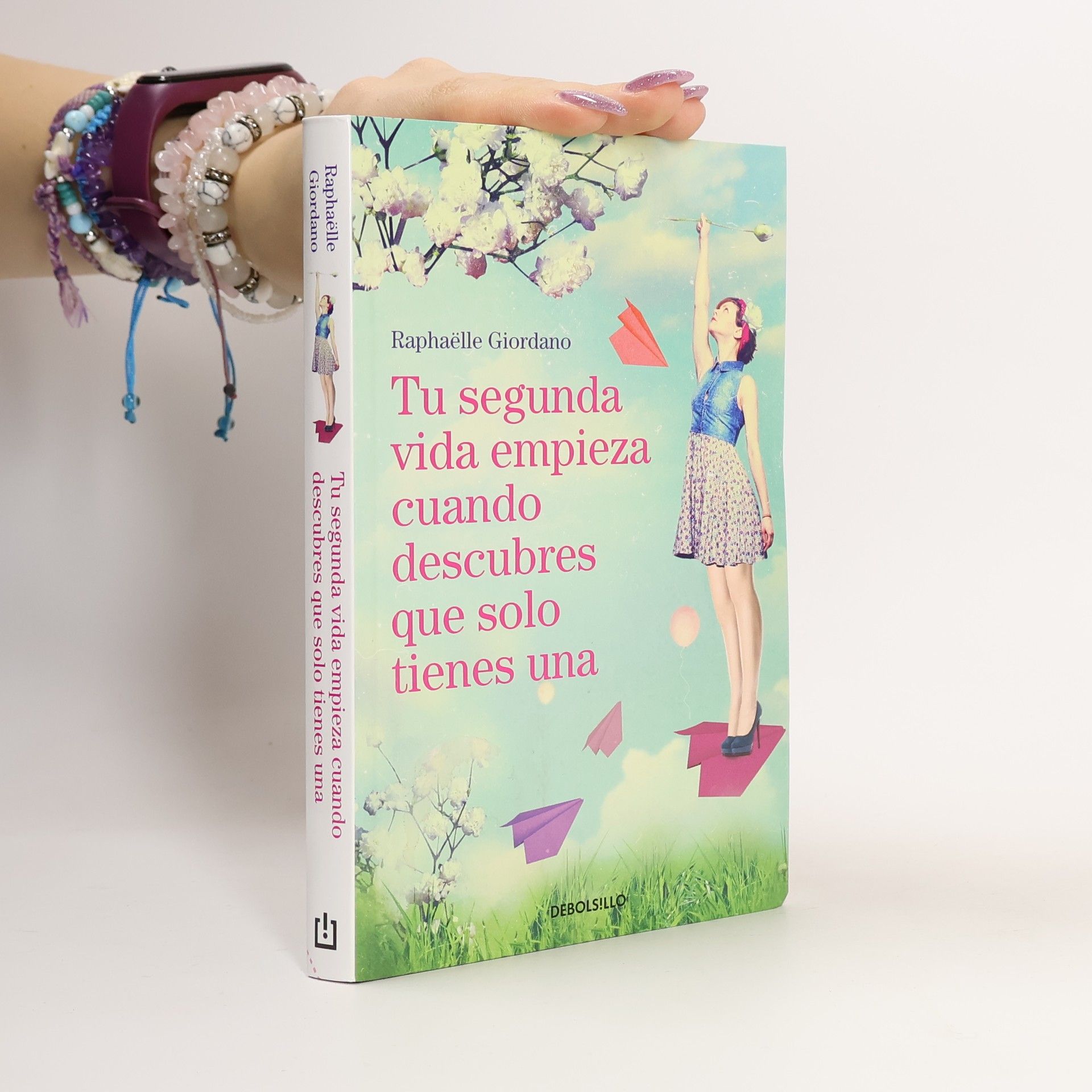 Raphaëlle Giordano Tu segunda vida empieza cuando descubres que solo tienes una