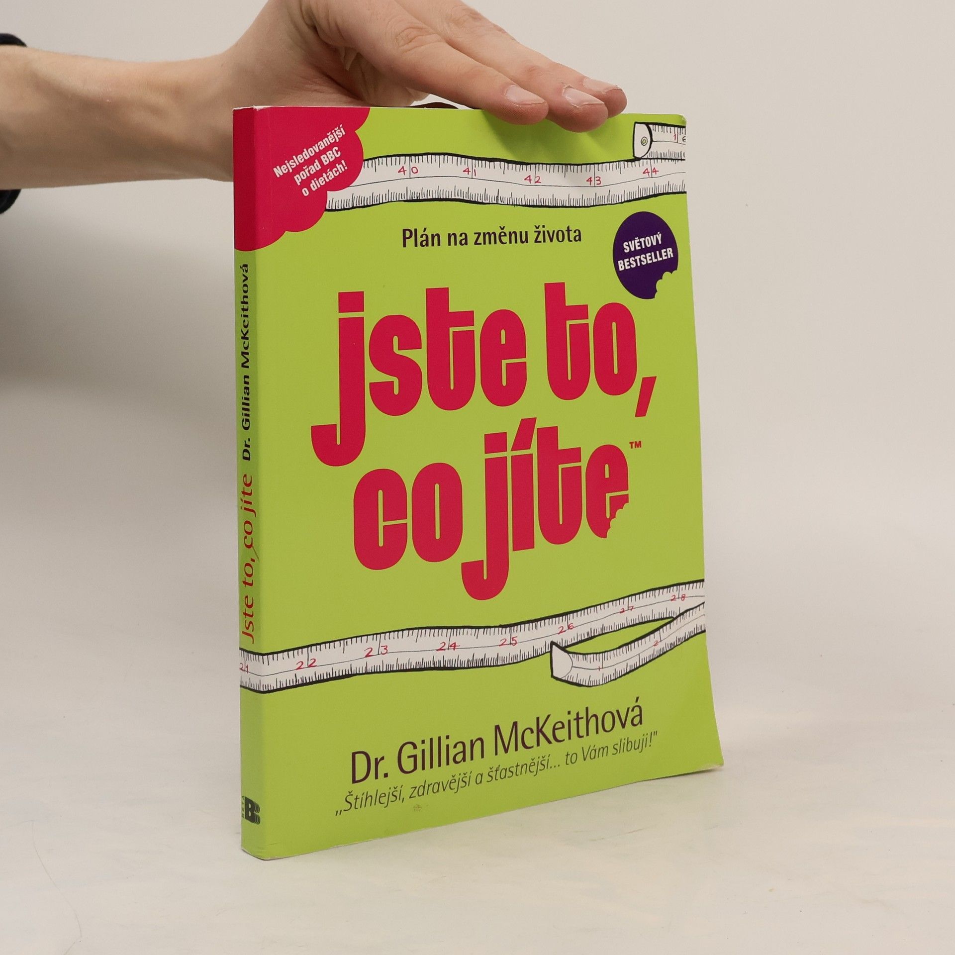 Gillian McKeith Jste to, co jíte. Plán na změnu života