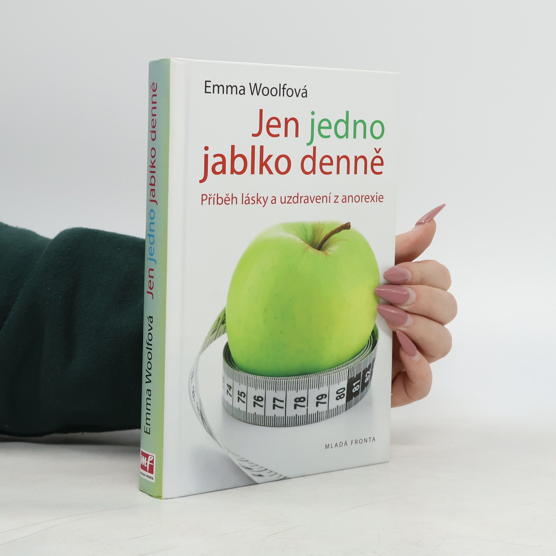Emma Woolf Jen jedno jablko denně : příběh lásky a uzdravení z anorexie