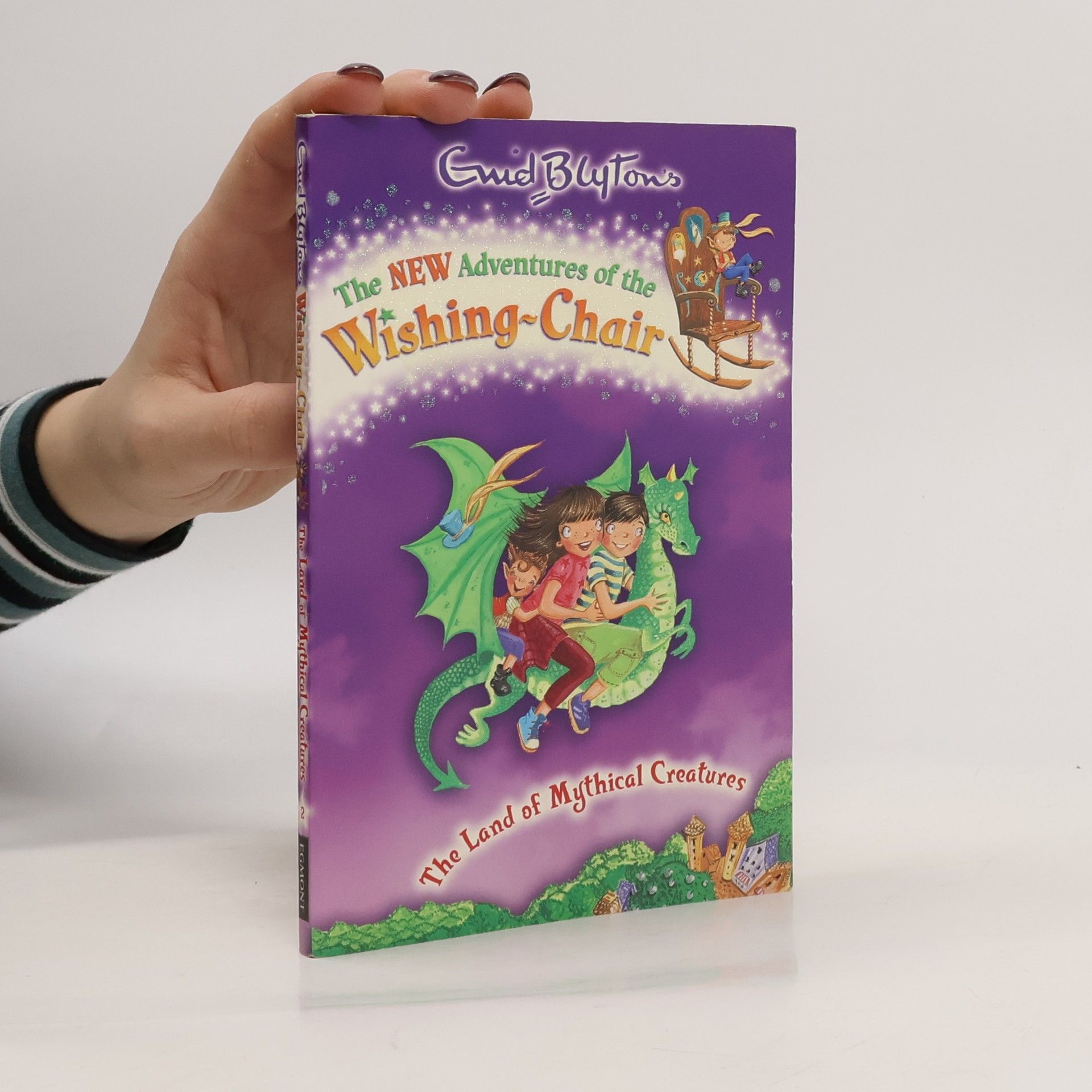 Enid Blyton The New Adventures of the Wishing-Chair. The Land of Mythical Creatures