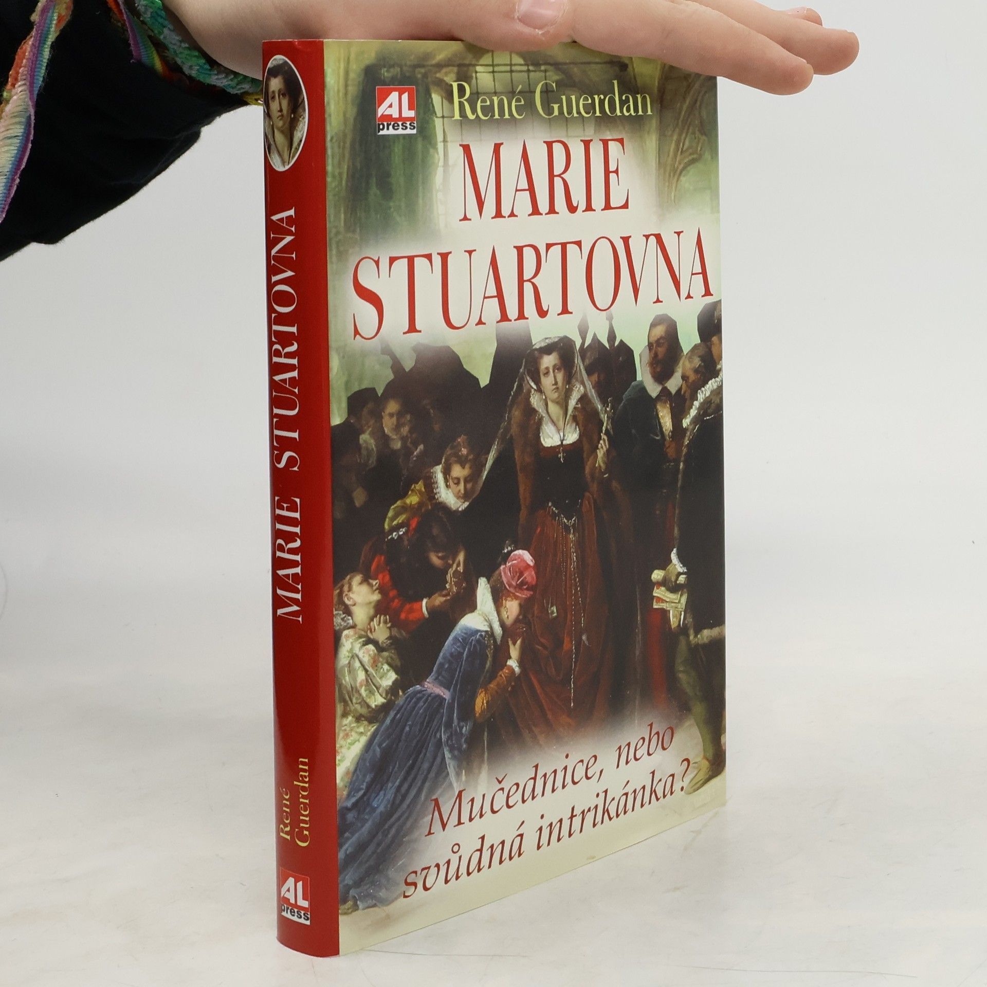 René Guerdan Marie Stuartovna - Mučednice nebo svůdná intrikánka?