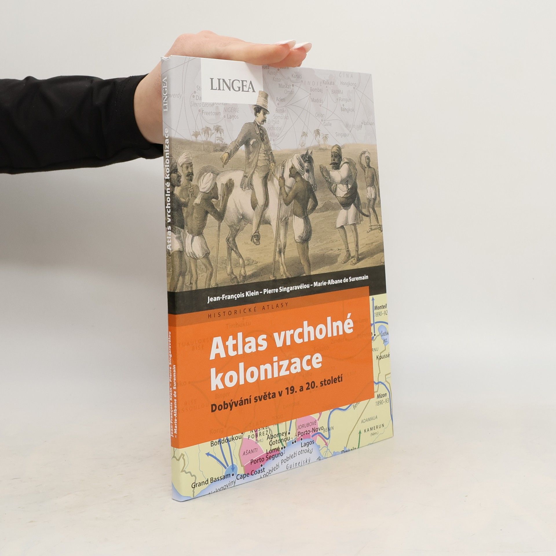 Autores varios Atlas vrcholné kolonizace. Dobývání světa v 19. a 20. století