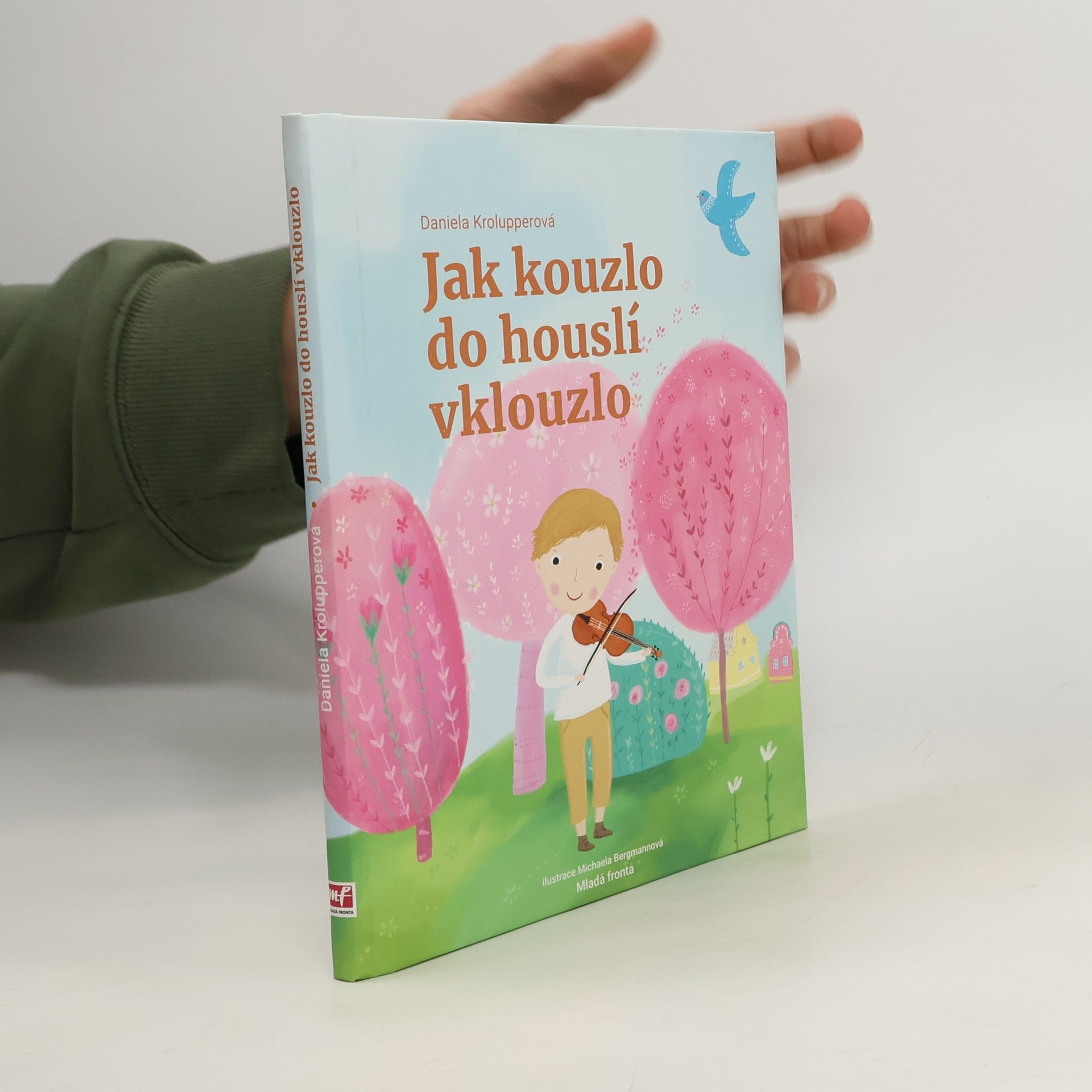 Daniela Krolupperová Jak kouzlo do houslí vklouzlo