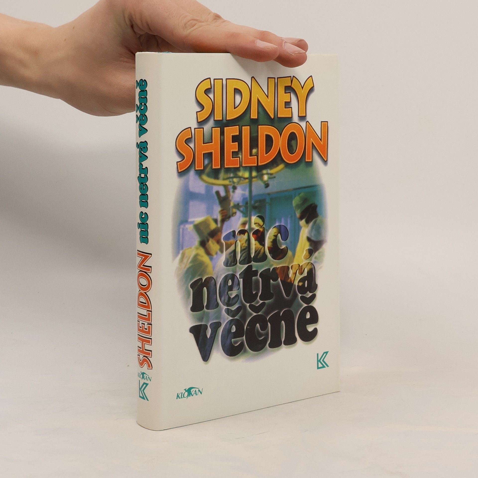 Sidney Sheldon Nic netrvá věčně
