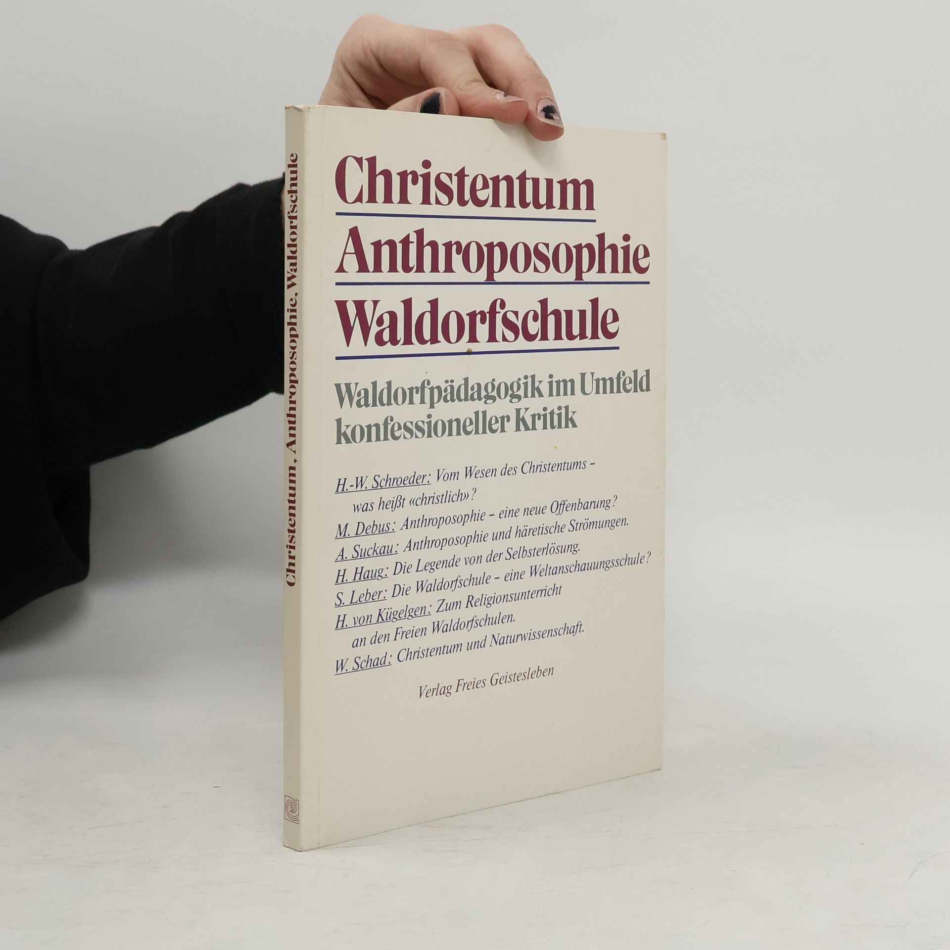 Hans Werner Schroeder Christentum, Anthroposophie, Waldorfschule