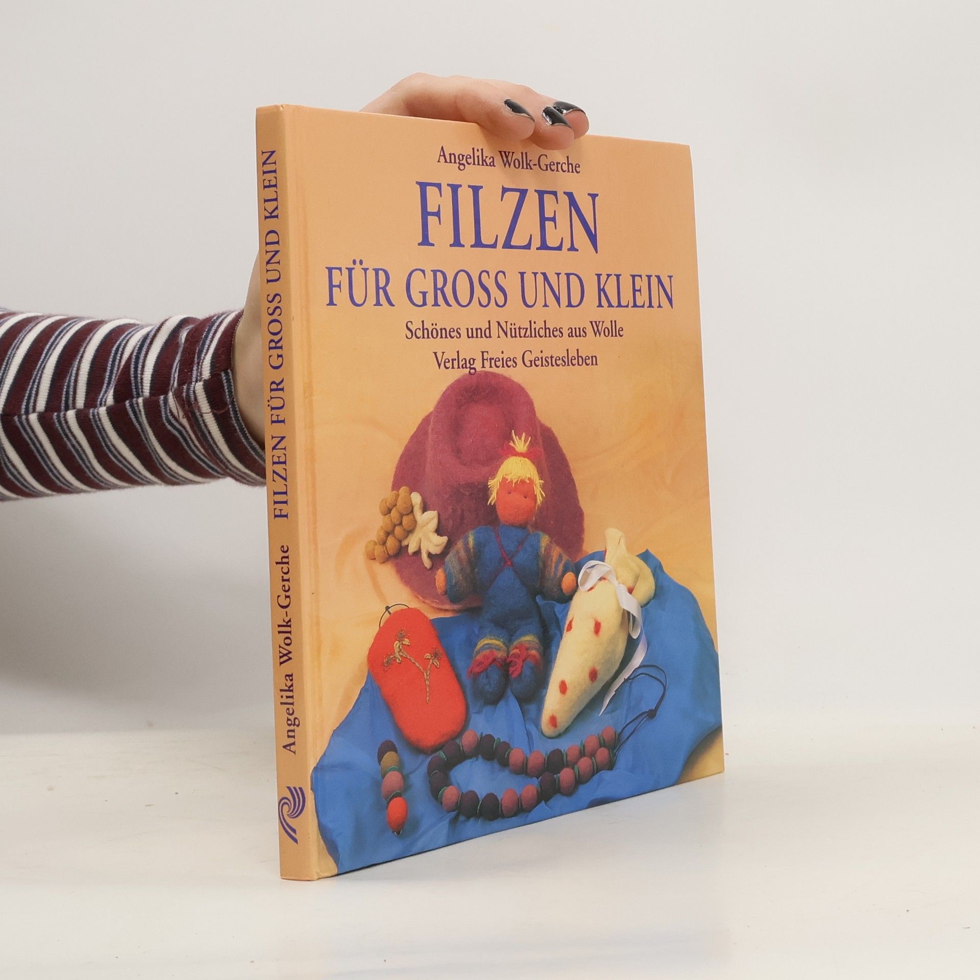Angelika Wolk Gerche Filzen für gross und klein