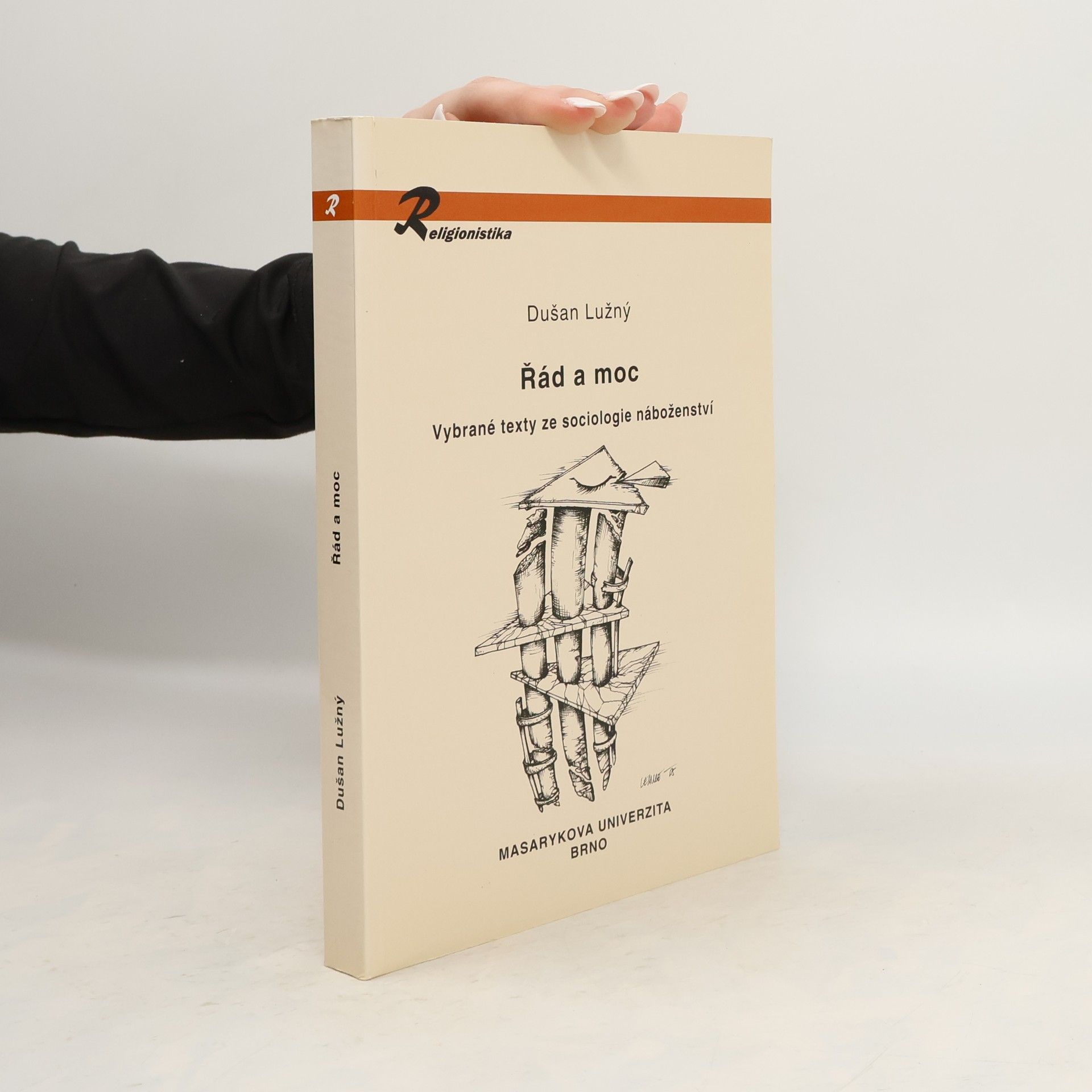 Dušan Lužný Řád a moc. Vybrané texty ze sociologie náboženství