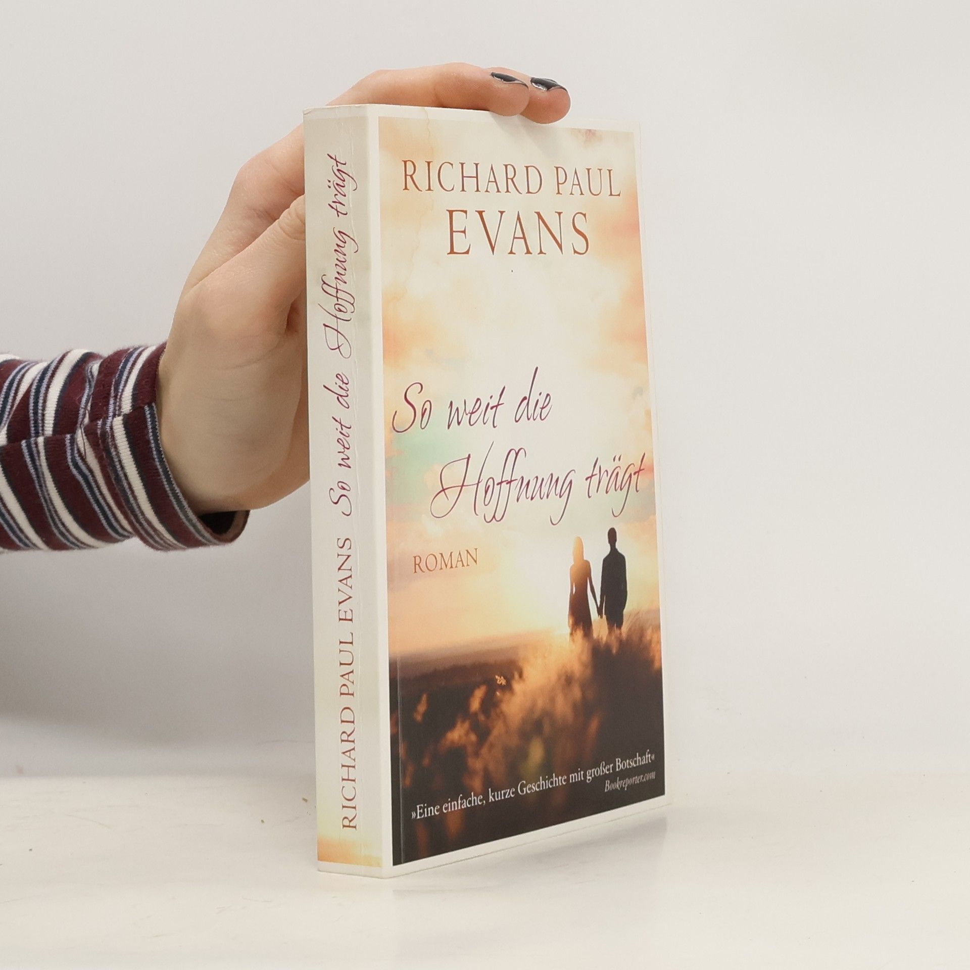 Richard Paul Evans So weit die Hoffnung trägt