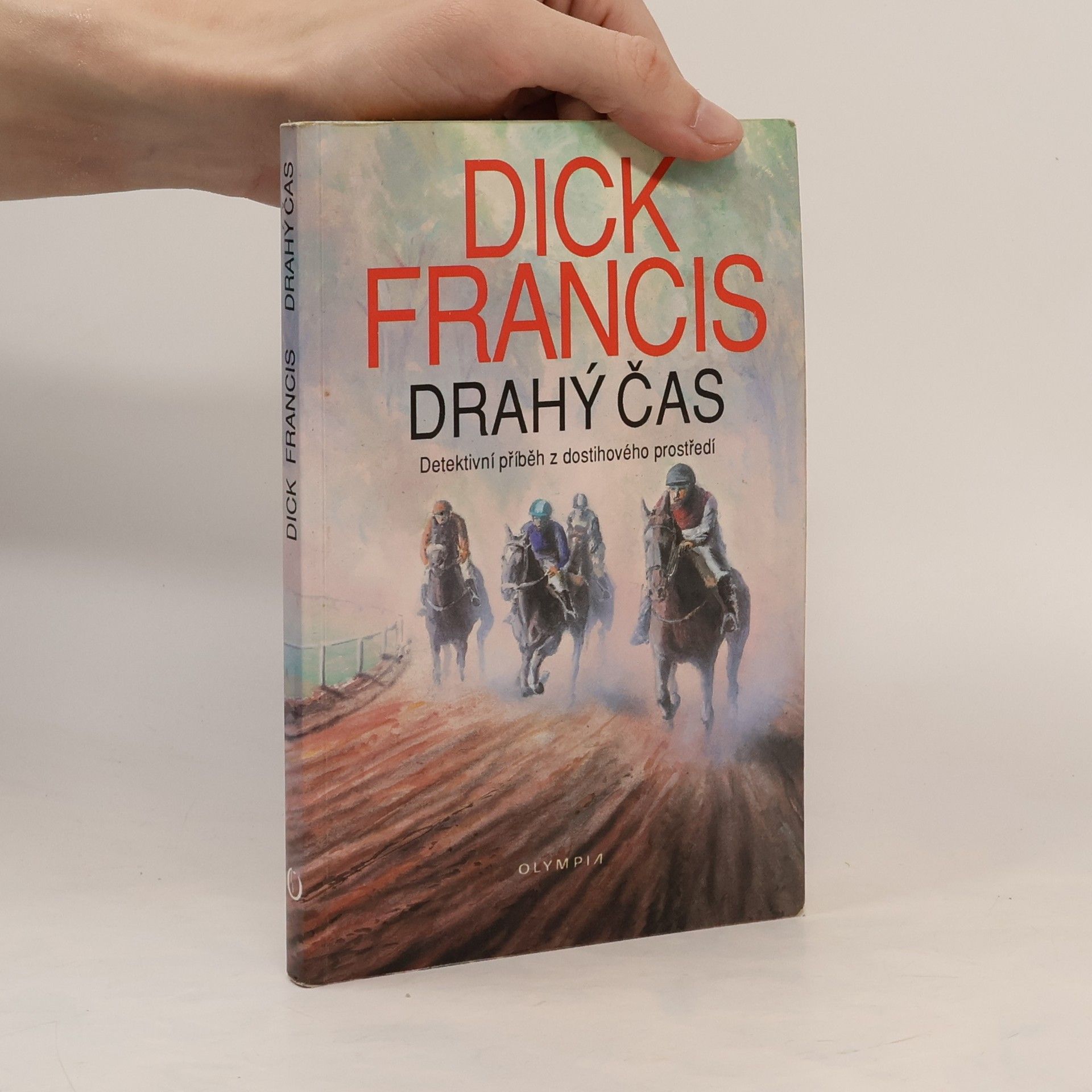 Dick Francis Drahý čas