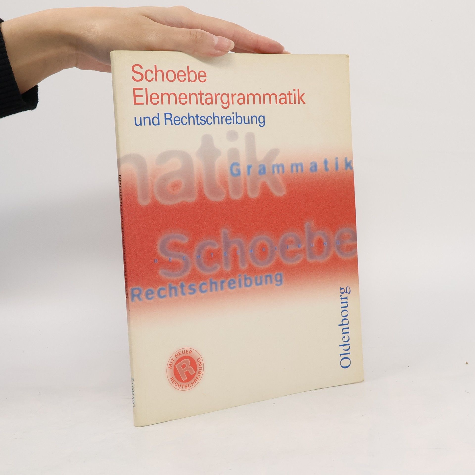 Gerhard Schoebe Elementargrammatik und Rechtschreibung