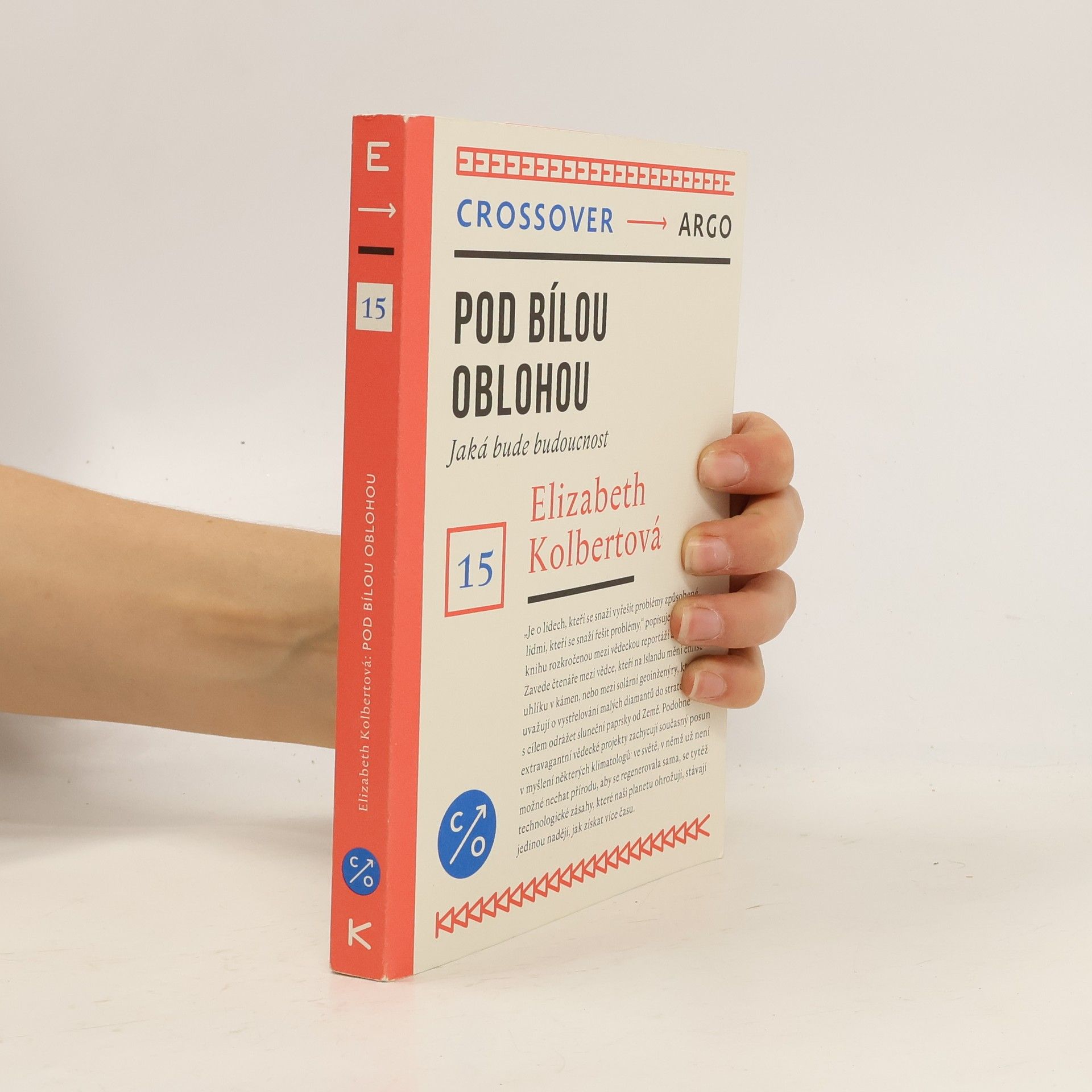 Elizabeth Kolbert Pod bílou oblohou : jaká bude budoucnost