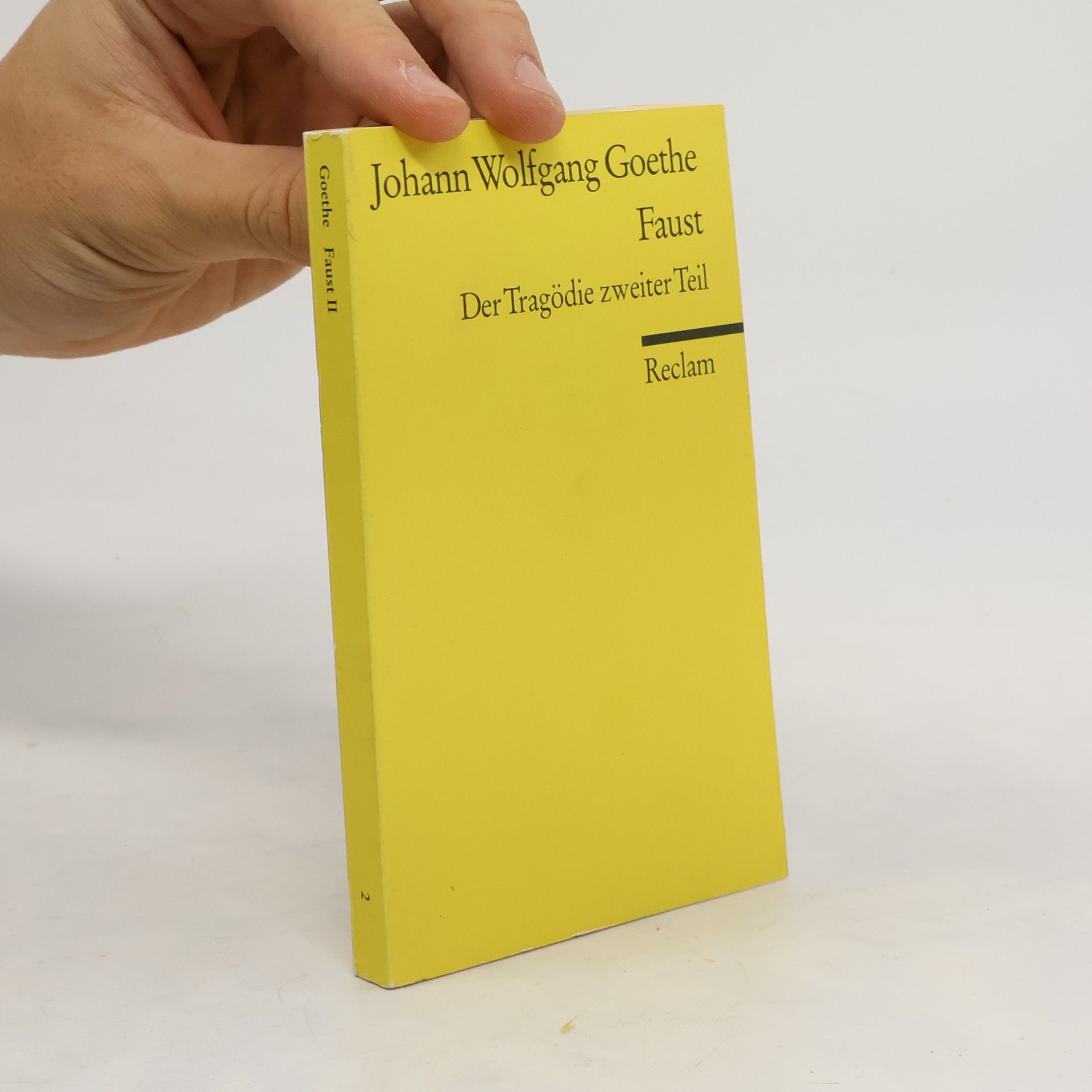 Johann Wolfgang von Goethe Faust : Der Tragödie. Zweiter Teil