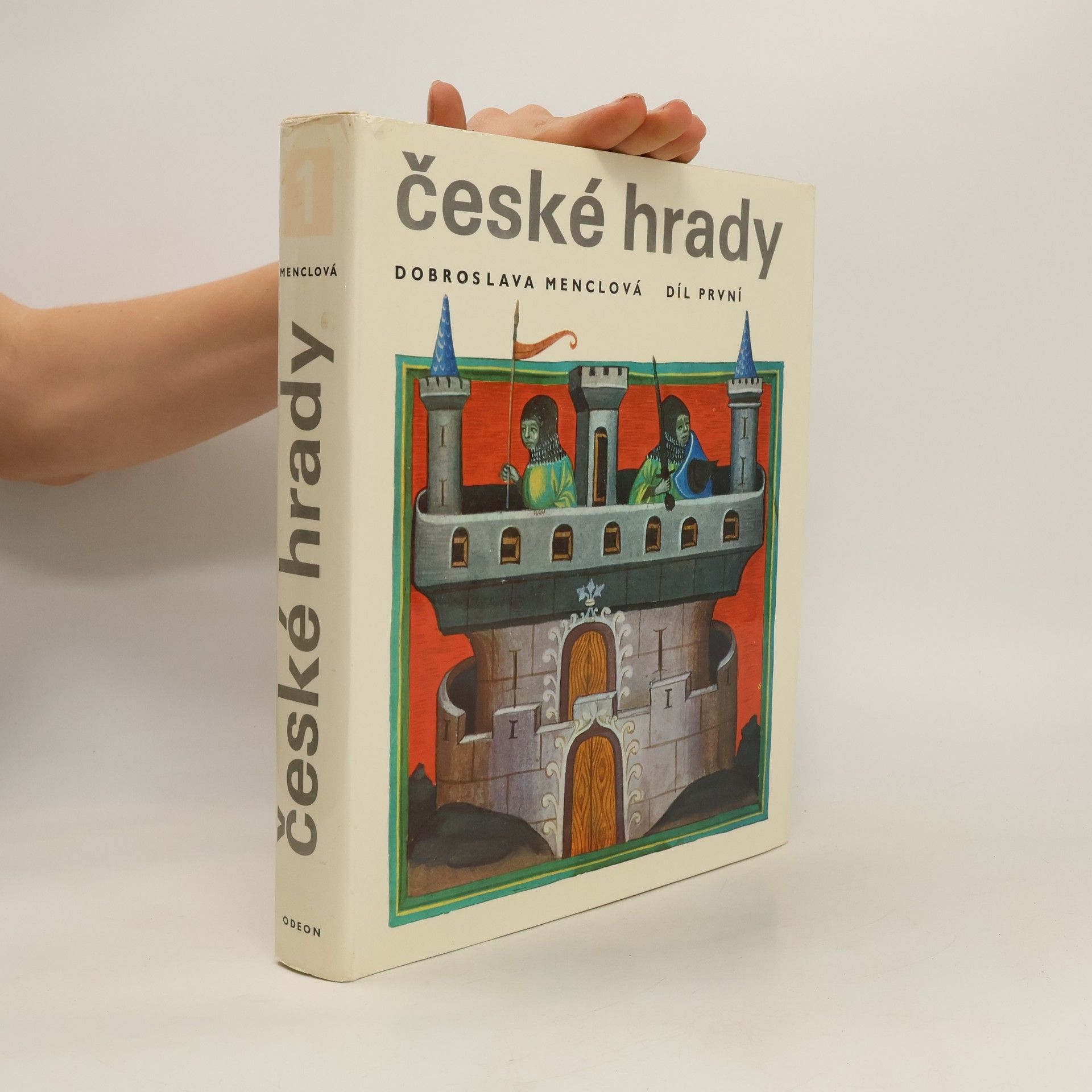 Dobroslava Menclová České hrady. Díl první