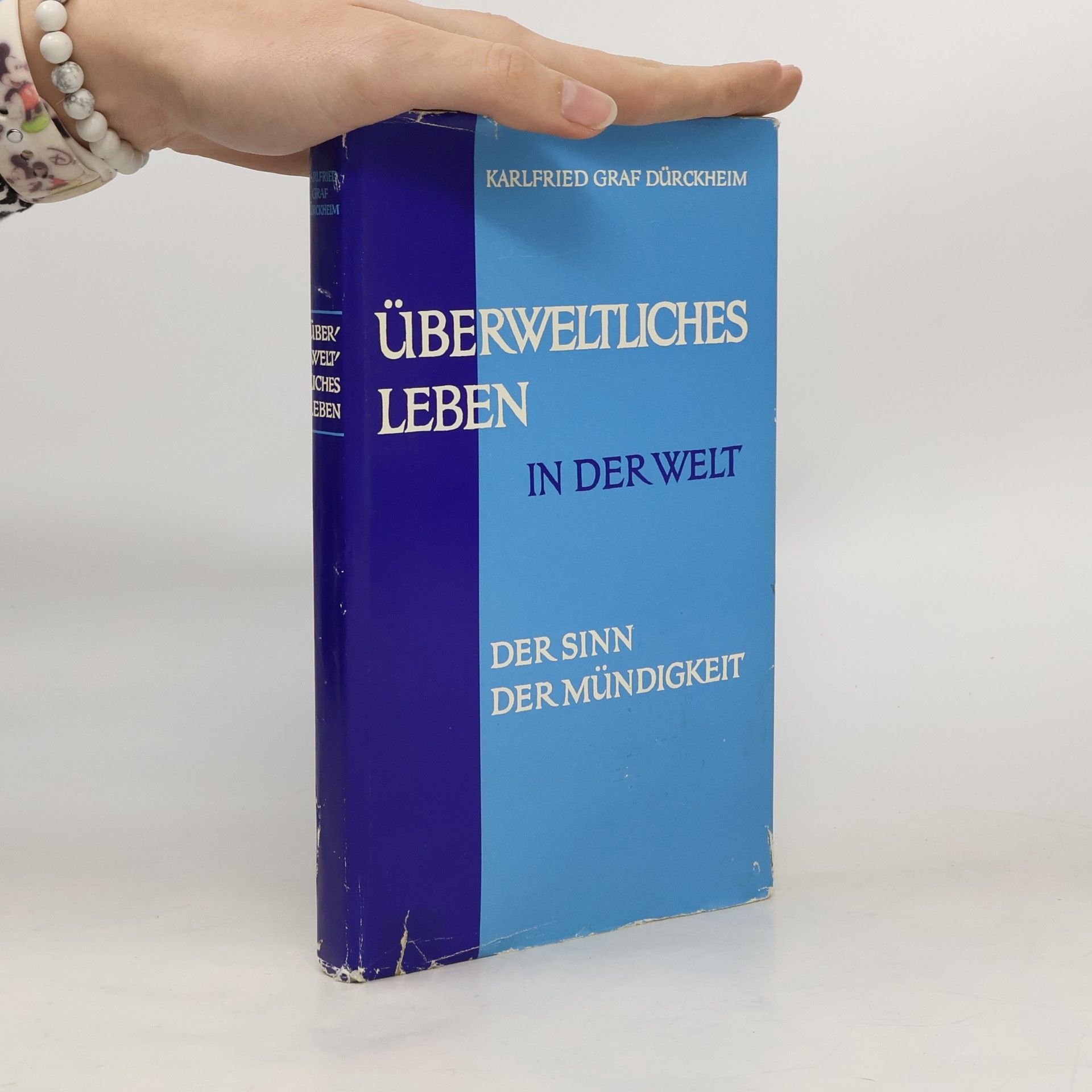 Durckheim Karlfried Überweltliches Leben in der Welt