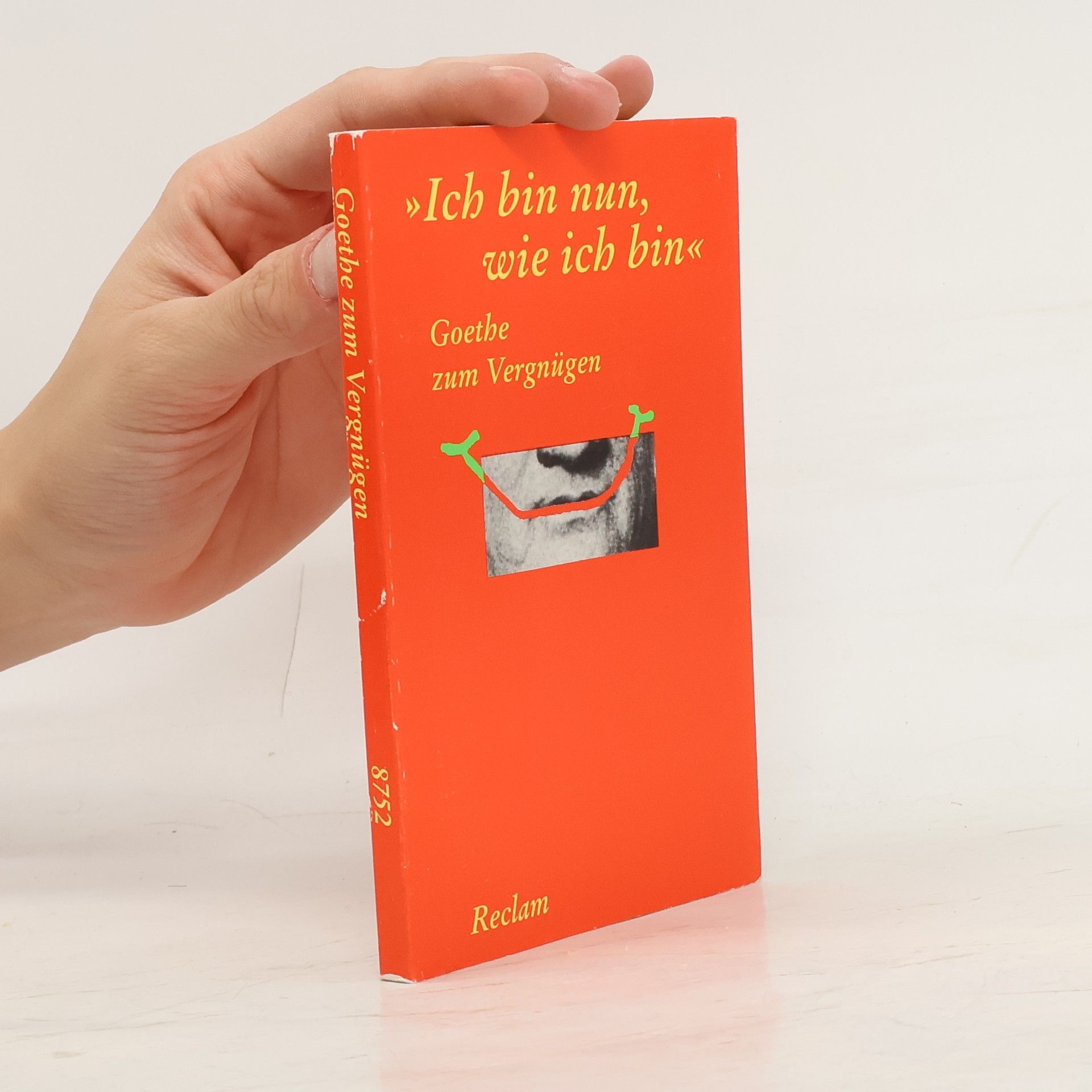 Johann Wolfgang von Goethe "Ich bin nun, wie ich bin"