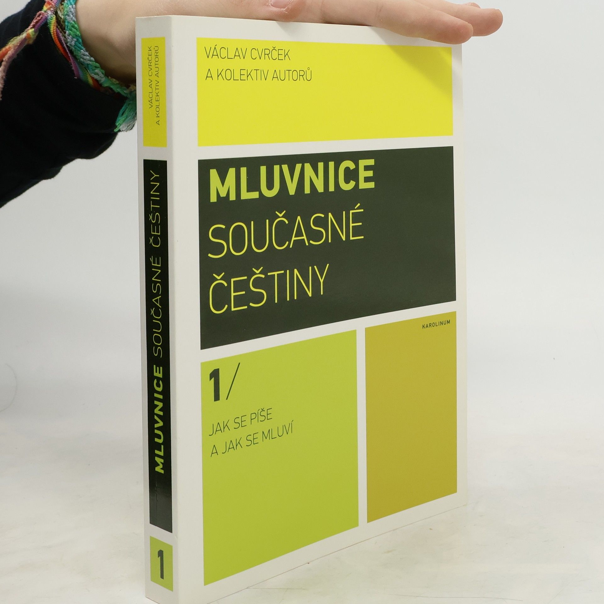 Václav Cvrček Mluvnice současné češtiny. 1. díl. Jak se píše a jak se mluví