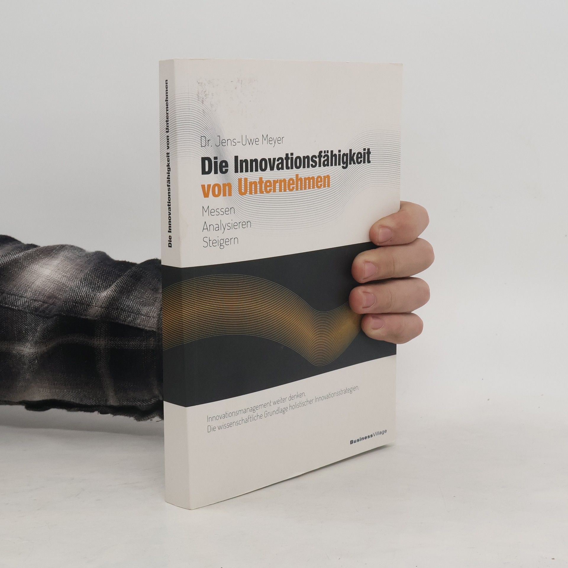 Jens-Uwe Meyer Die Innovationsfähigkeit von Unternehmen