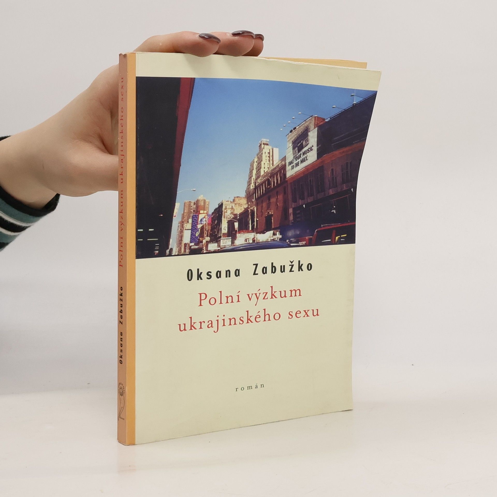 Oksana Stefanivna Zabužko Polní výzkum ukrajinského sexu