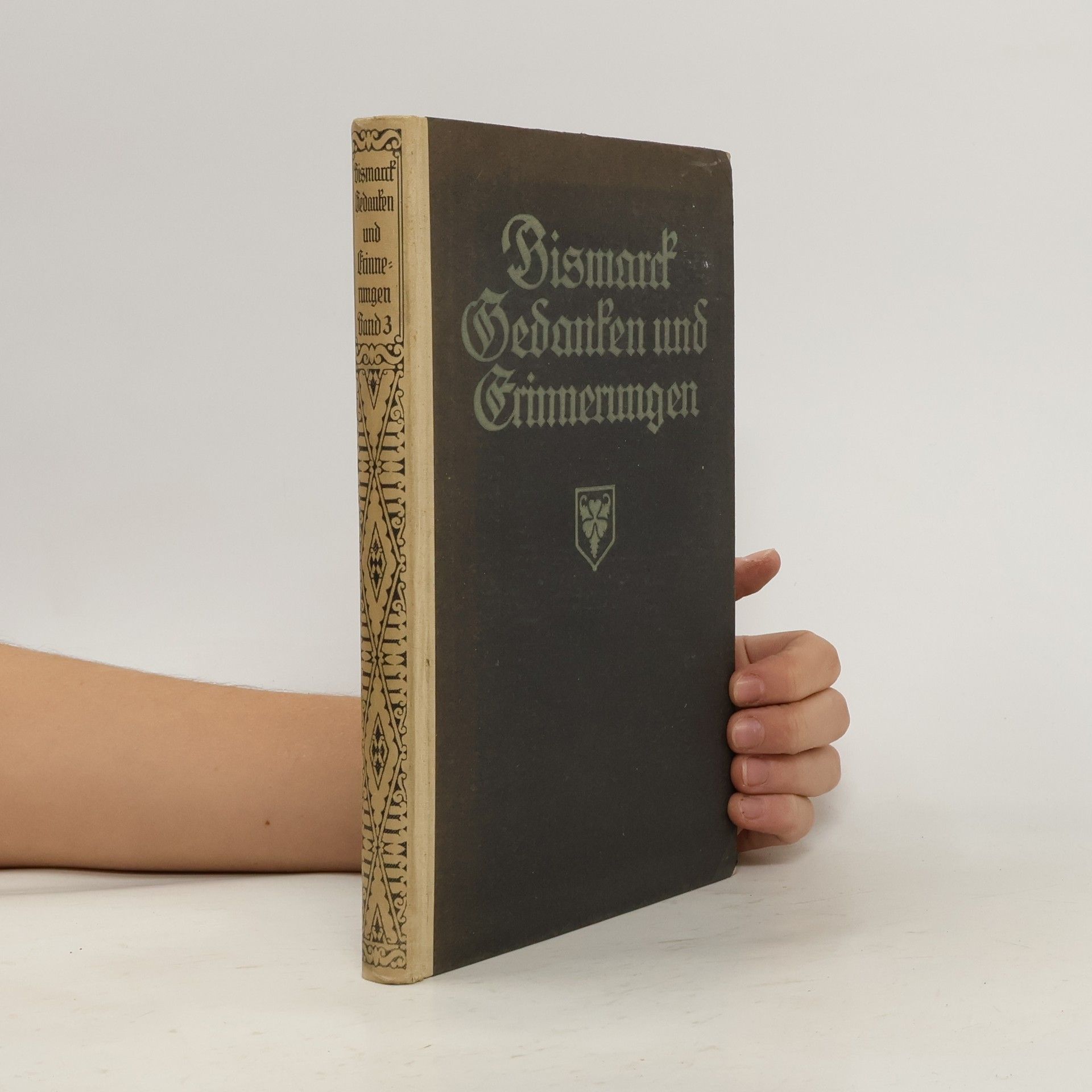 Otto von Bismarck Gedanken und Erinnerungen 3