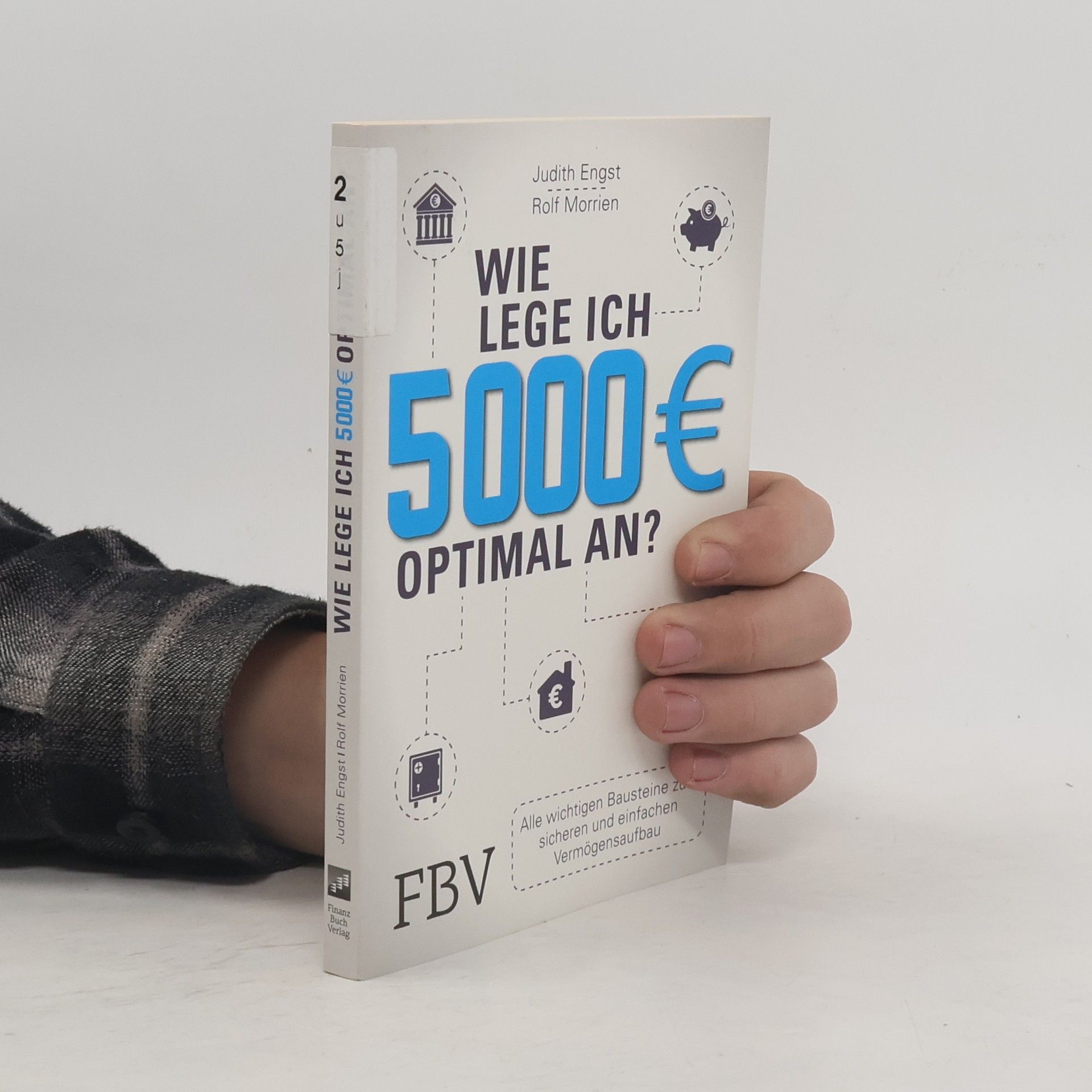 Rolf Morrien Wie lege ich 5000 Euro optimal an?