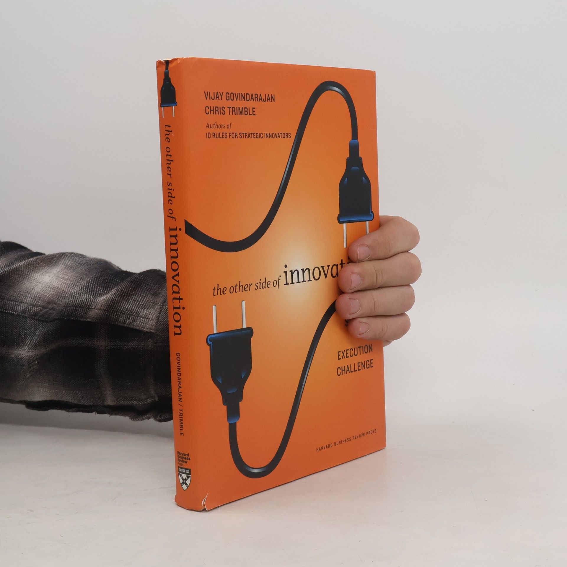 Vijay Govindarajan The other side of innovation: Solving the execution challenge