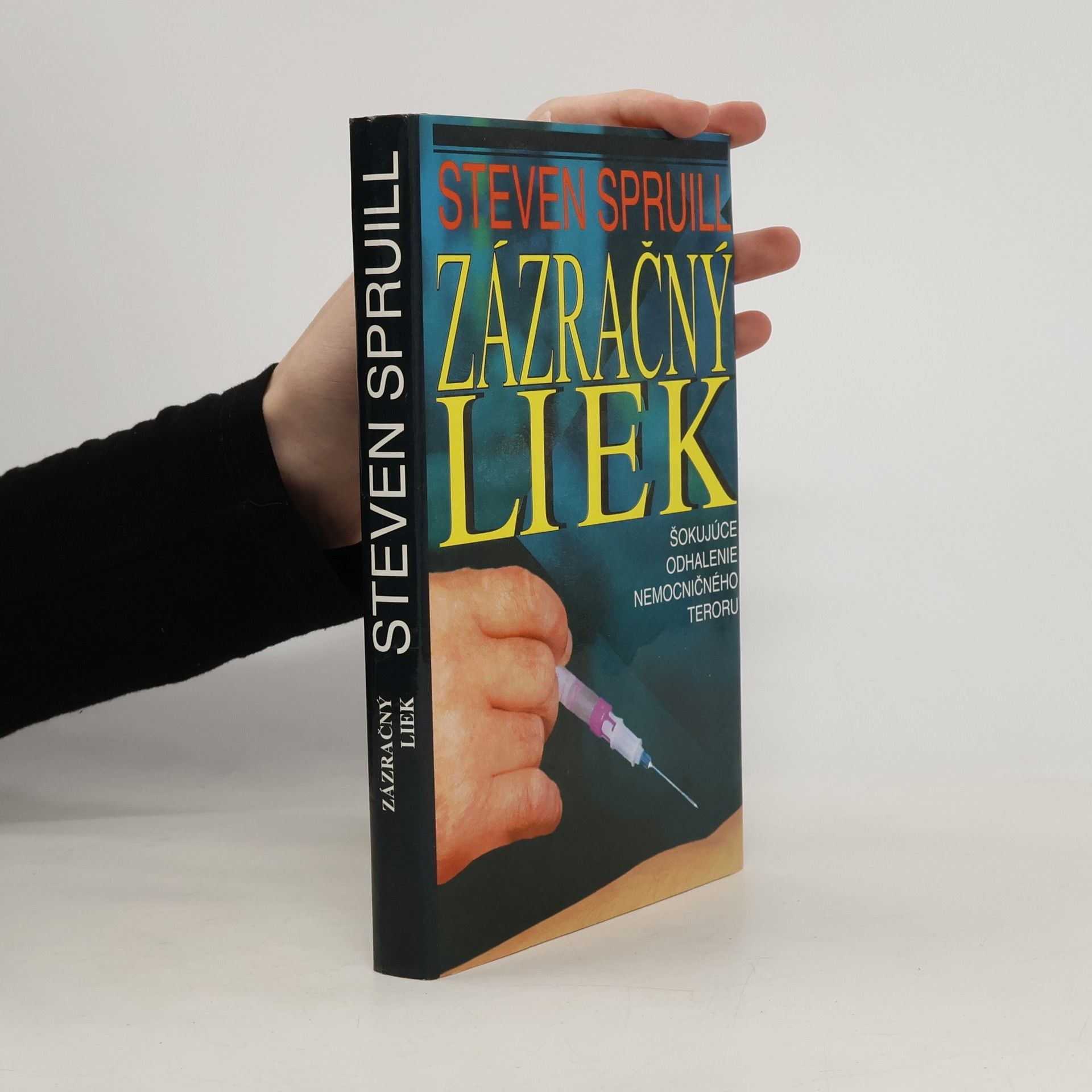 Steven G. Spruill Zázračný liek