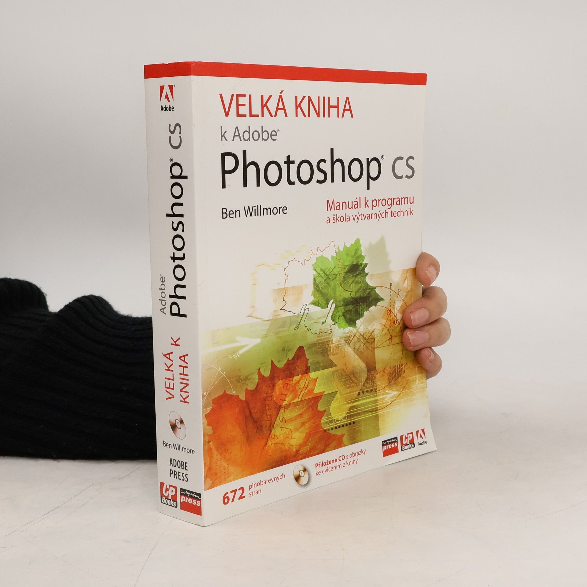 Ben Willmore Velká kniha k Adobe Photoshop CS. Manuál k programu a škola výtvarných technik