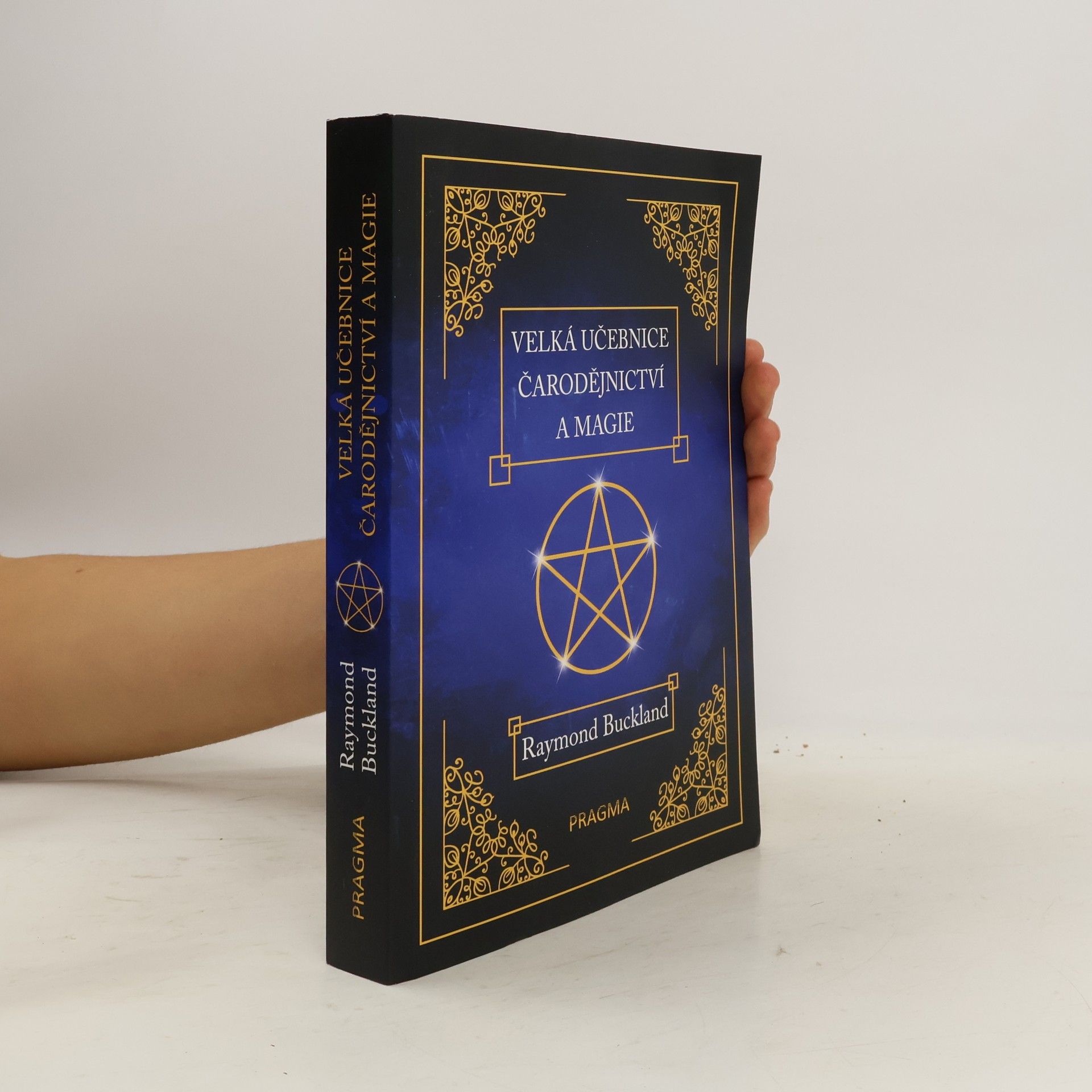 Raymond Buckland Velká učebnice čarodějnictví a magie