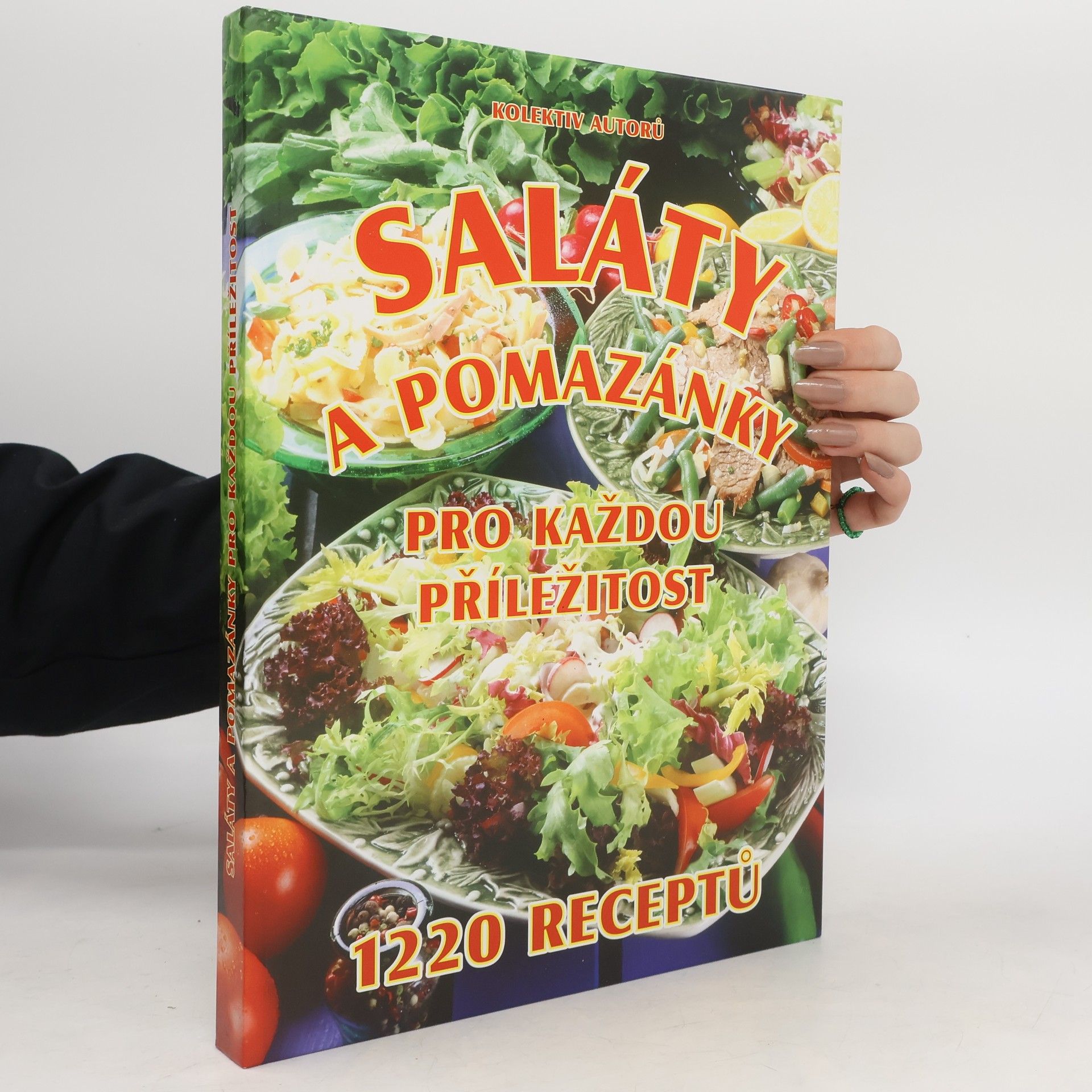 Various authors Saláty a pomazánky pro každou příležitost: 1200 receptů