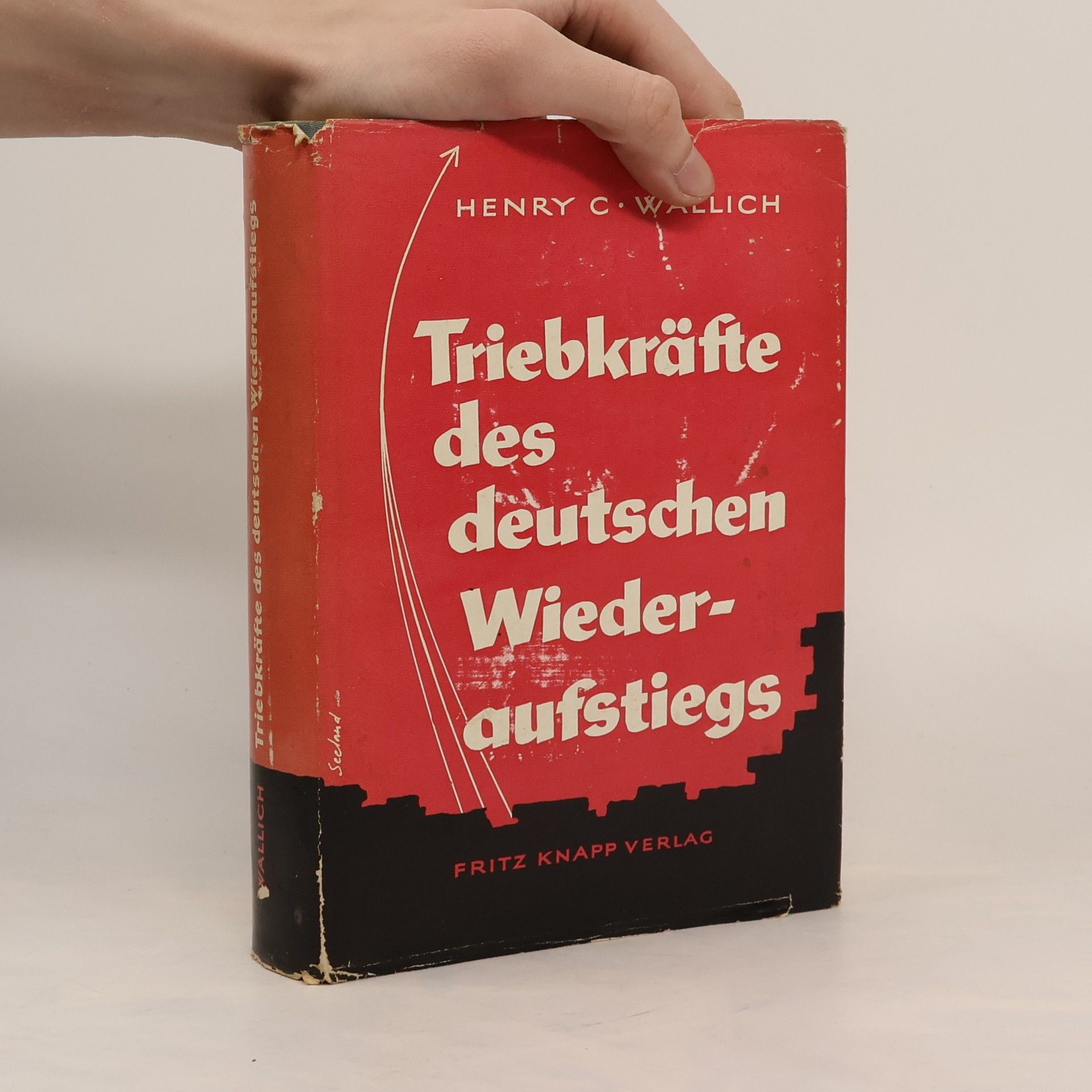Henry Christopher Wallich Triebkräfte des deutschen Wiederaufstiegs