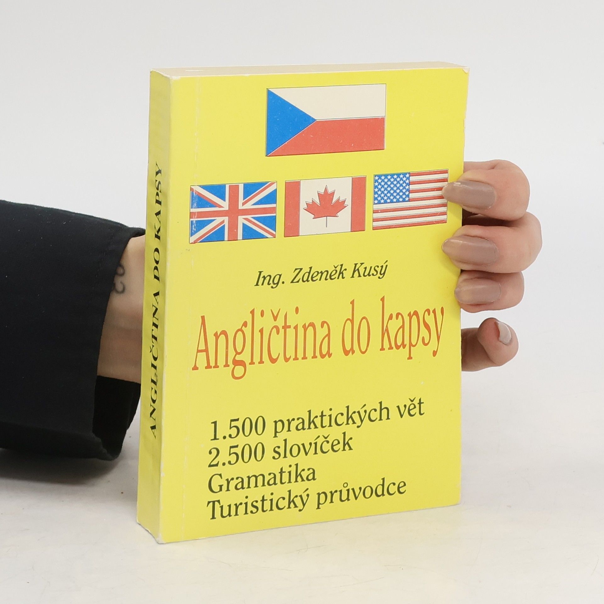 Zdeněk Kusý Angličtina do kapsy s fonetickou výslovností. 1500 praktických vět, 2500 slovíček, gramatika, turistický průvodce