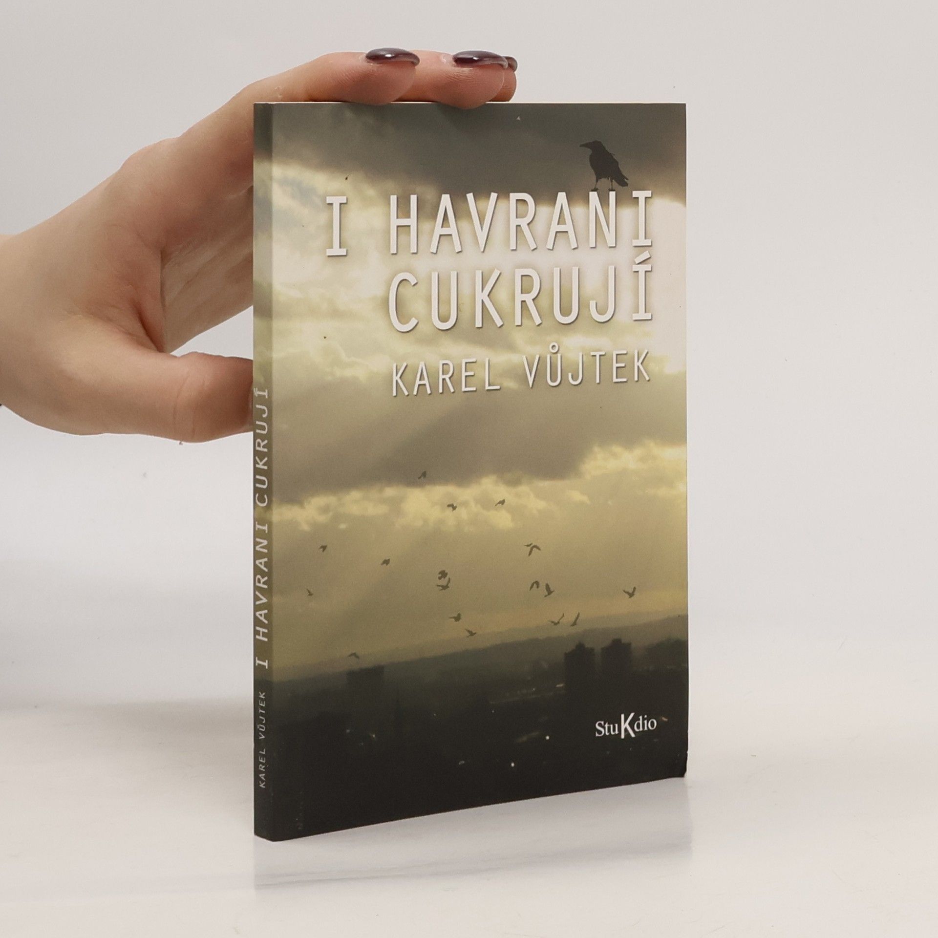 Karel Vůjtek I havrani cukrují