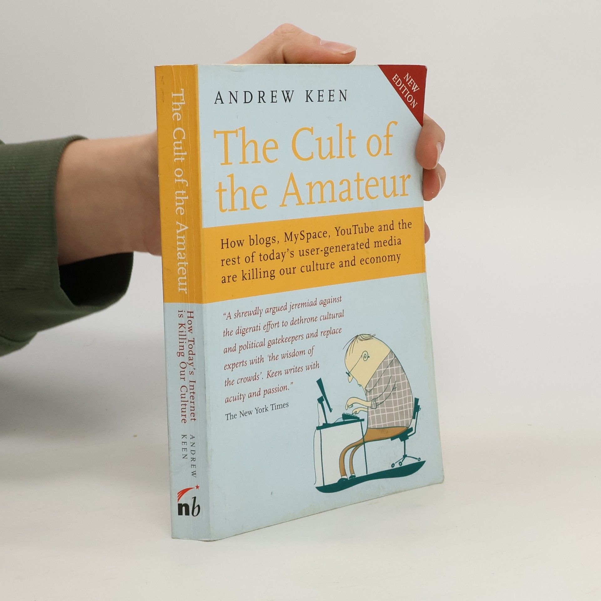 Andrew Keen The Cult of the Amateur