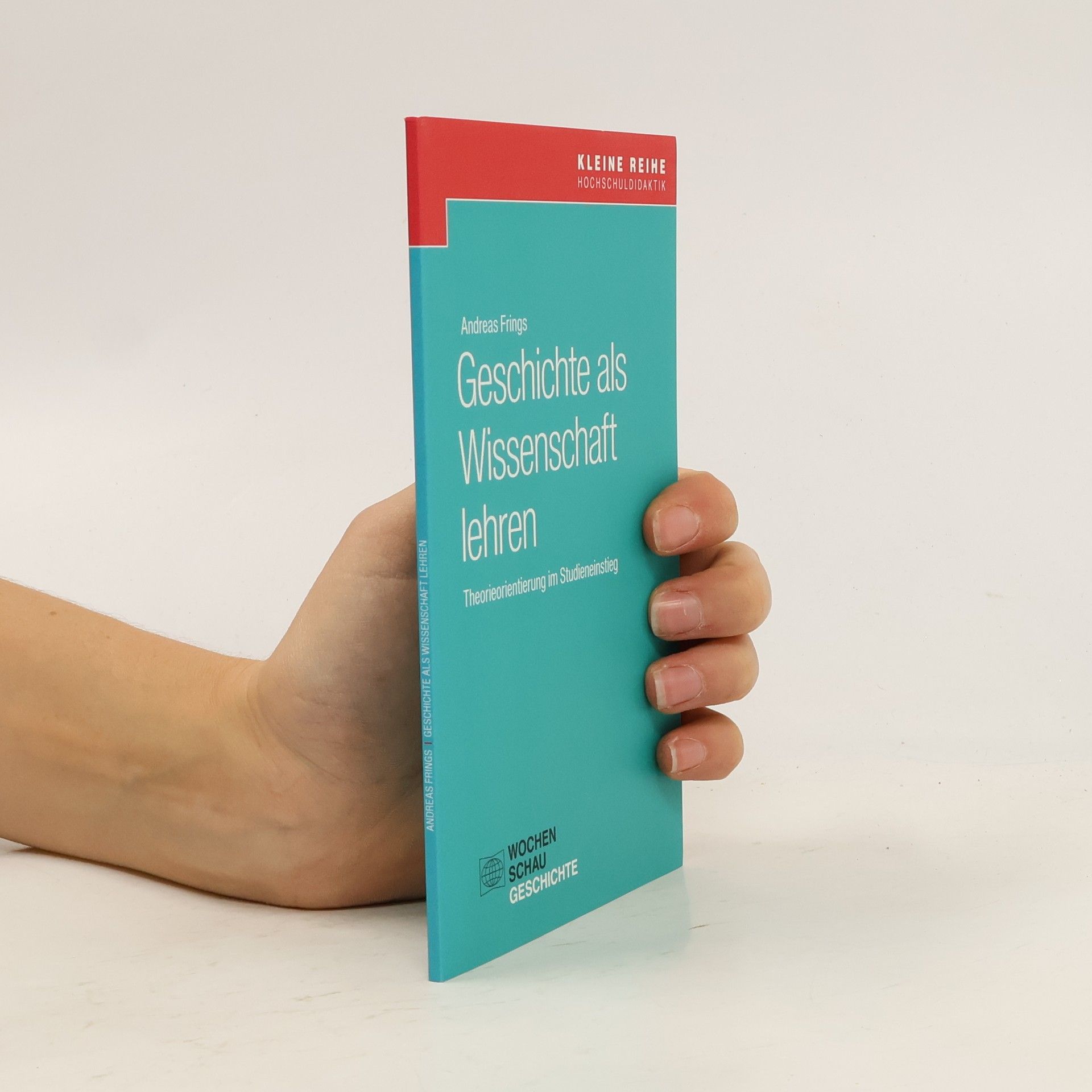 Geschichte als Wissenschaft lehren