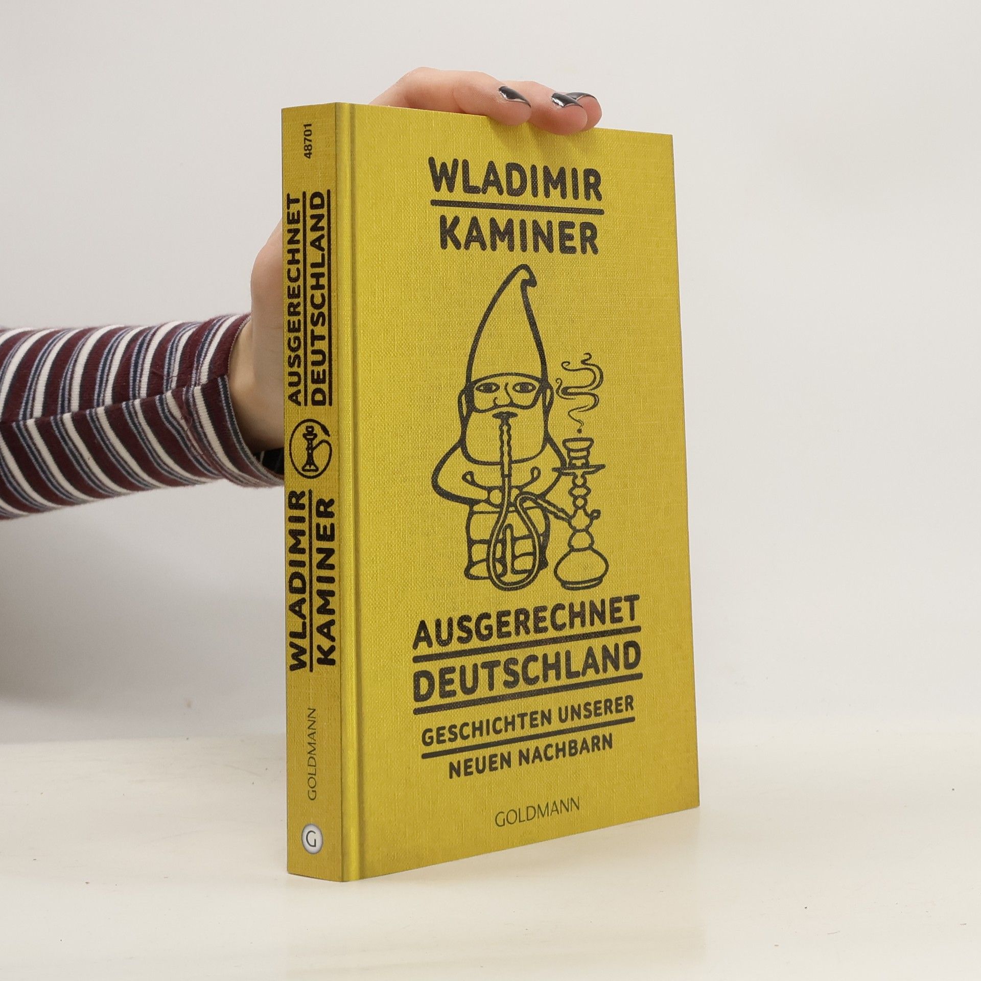 Wladimir Kaminer Ausgerechnet Deutschland : Geschichten unserer neuen Nachbarn