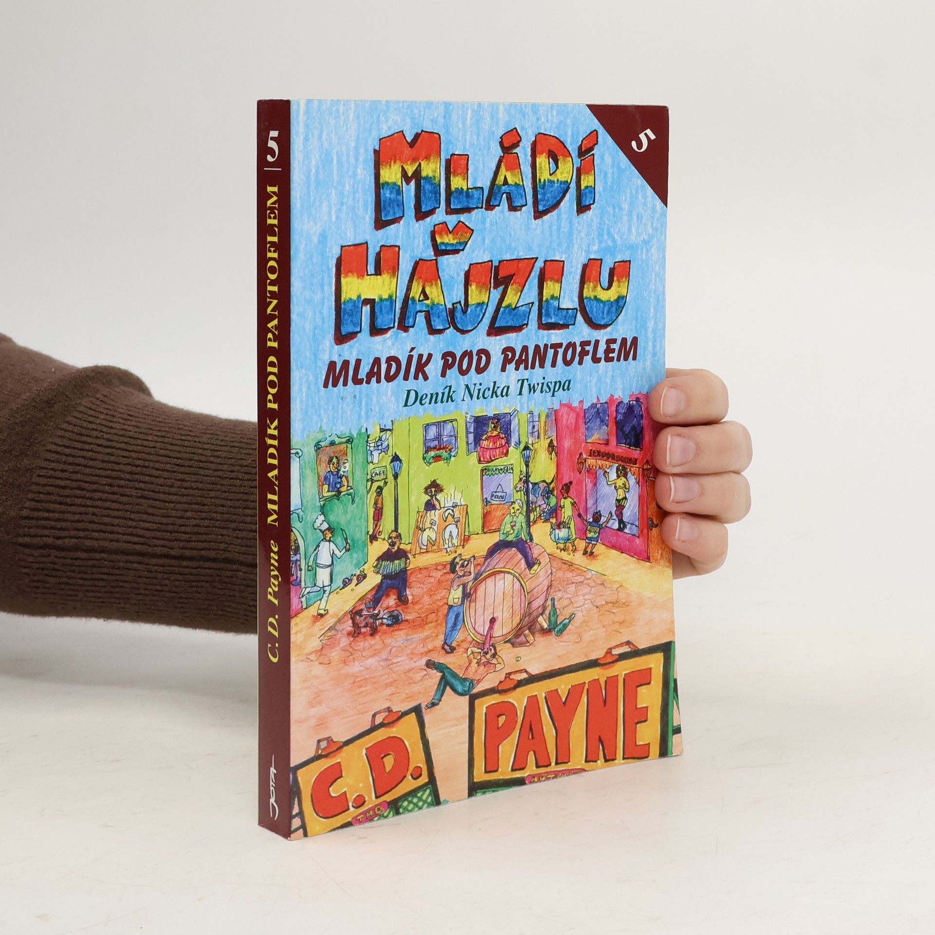 Mládí v hajzlu: Další pokračování deníku Nicka Twispa. Kniha pátá, Mladík pod pantoflem