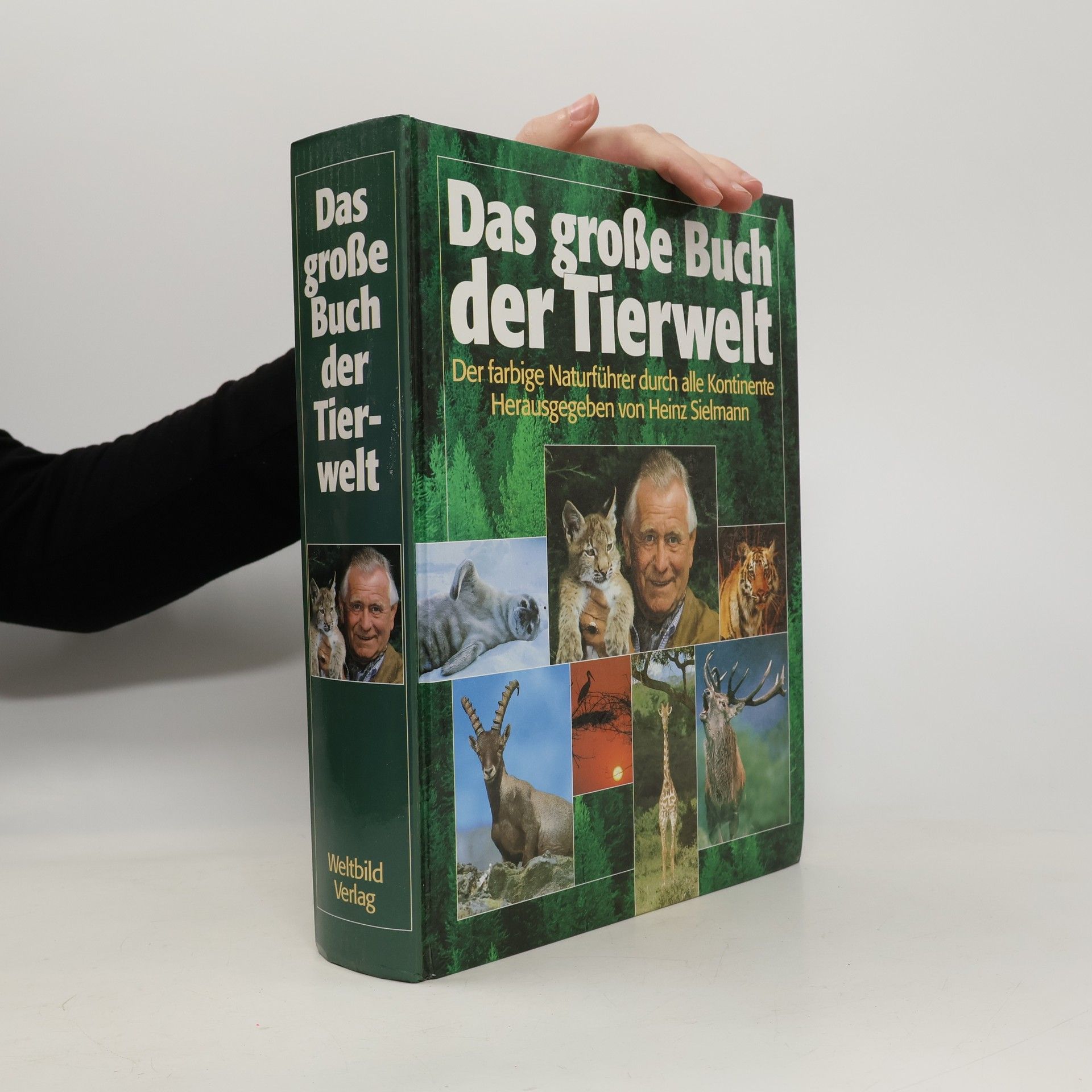 Siegfried Schmitz Das große Buch der Tierwelt. Der farbige Naturführer durch alle Kontinente
