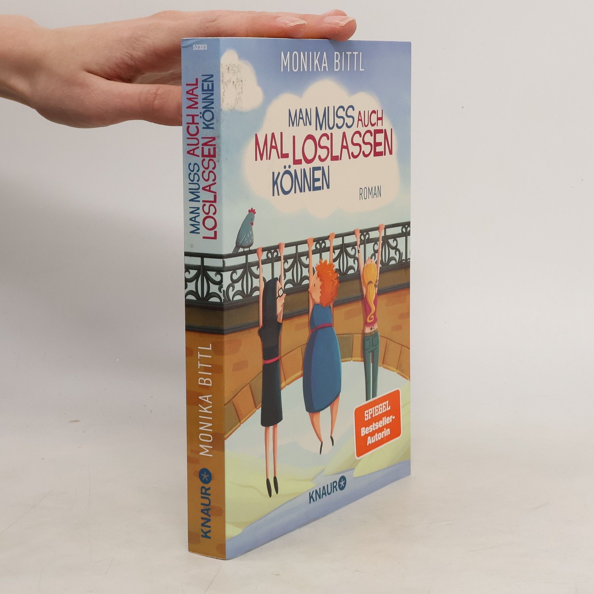 Monika Bittl Man muss auch mal loslassen können