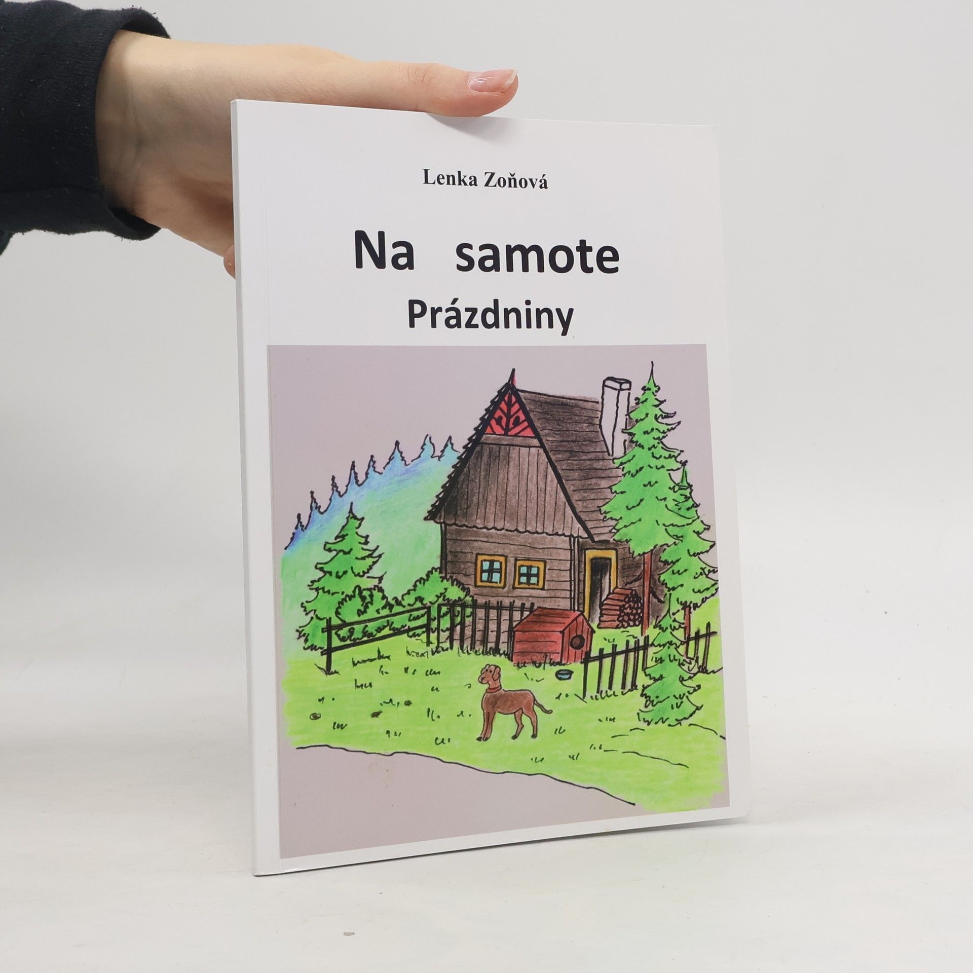 Lenka Zoňová Na samote. Prázdniny