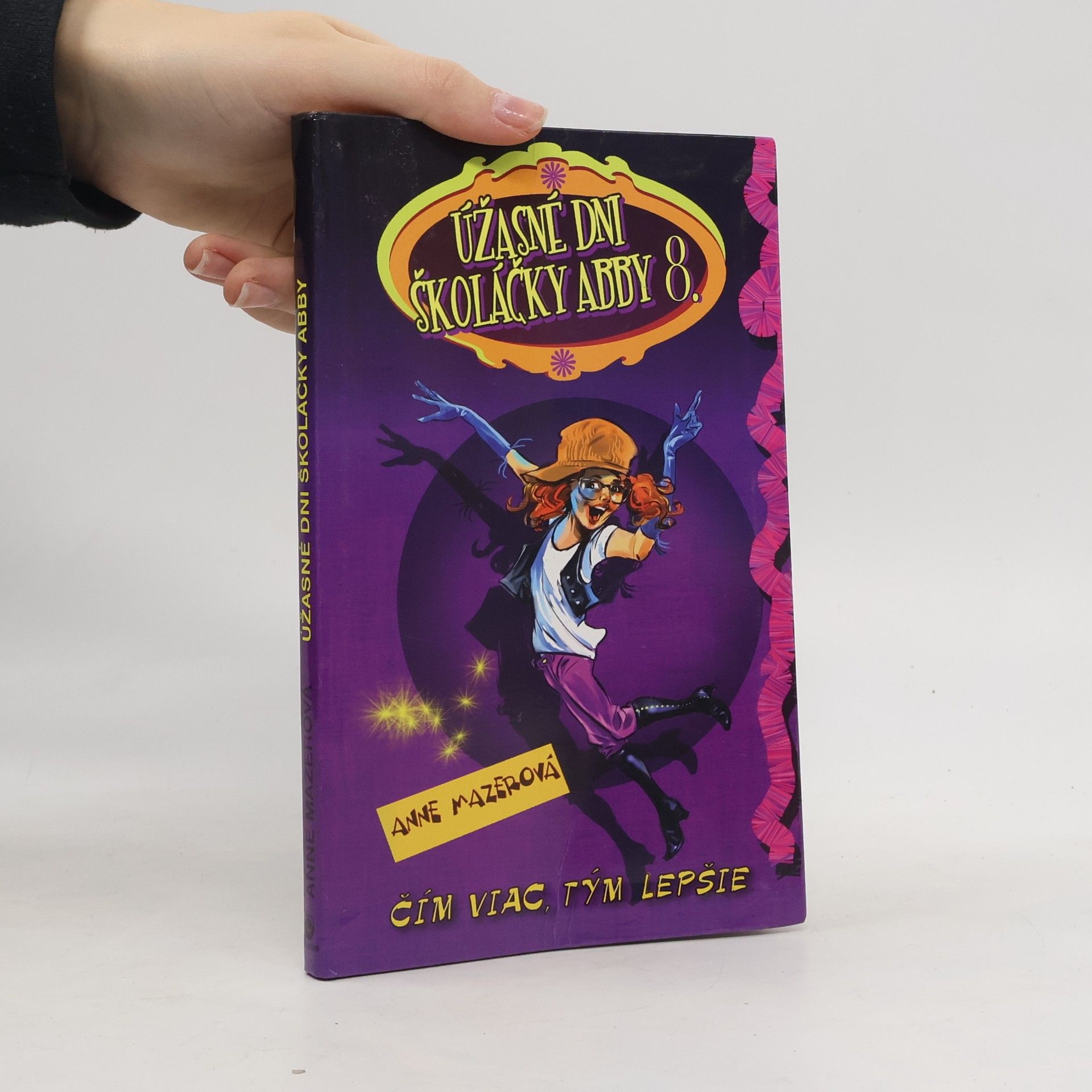 Anne Mazer Úžasné dni školáčky Abby 8 - Čím viac, tým lepšie